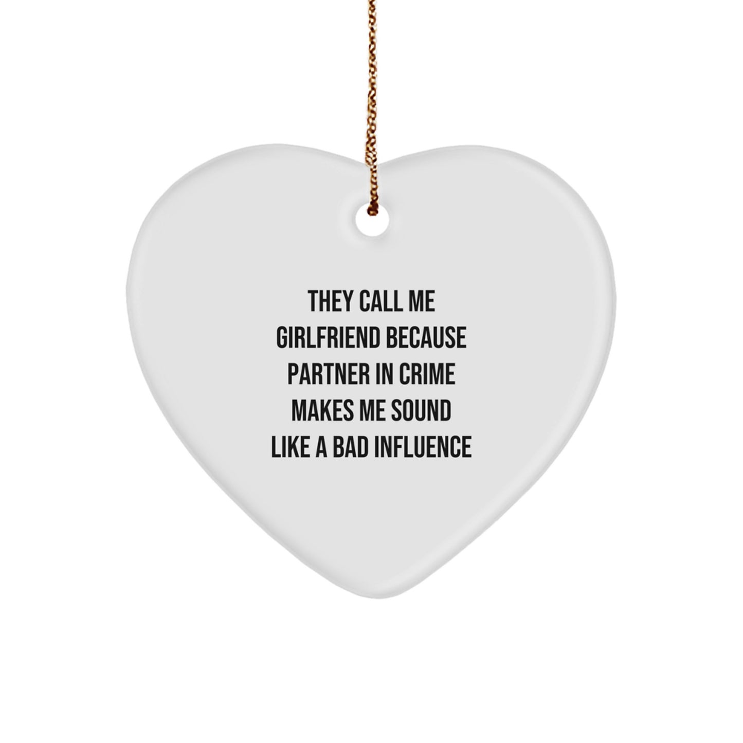 Funny Sweetheart Gifts, Heart Ornament Quote, Gifts from Men to Sweetheart, Perfect Christmas Unique Gift for Sweetheart - Image 1