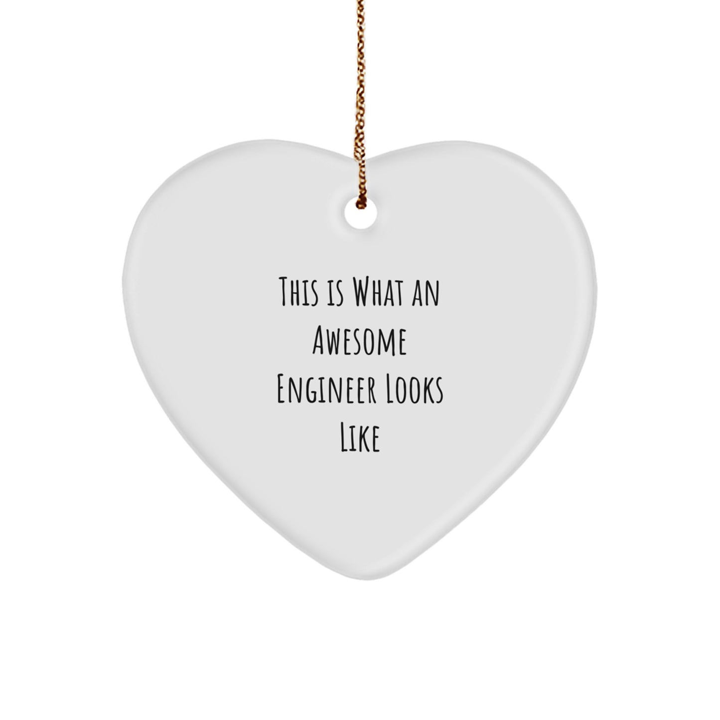 Funny Engineer Gifts: 'This Is What An Awesome Engineer Looks Like' Heart Ornament, Christmas Unique Gifts from Men to Friends - Image 1