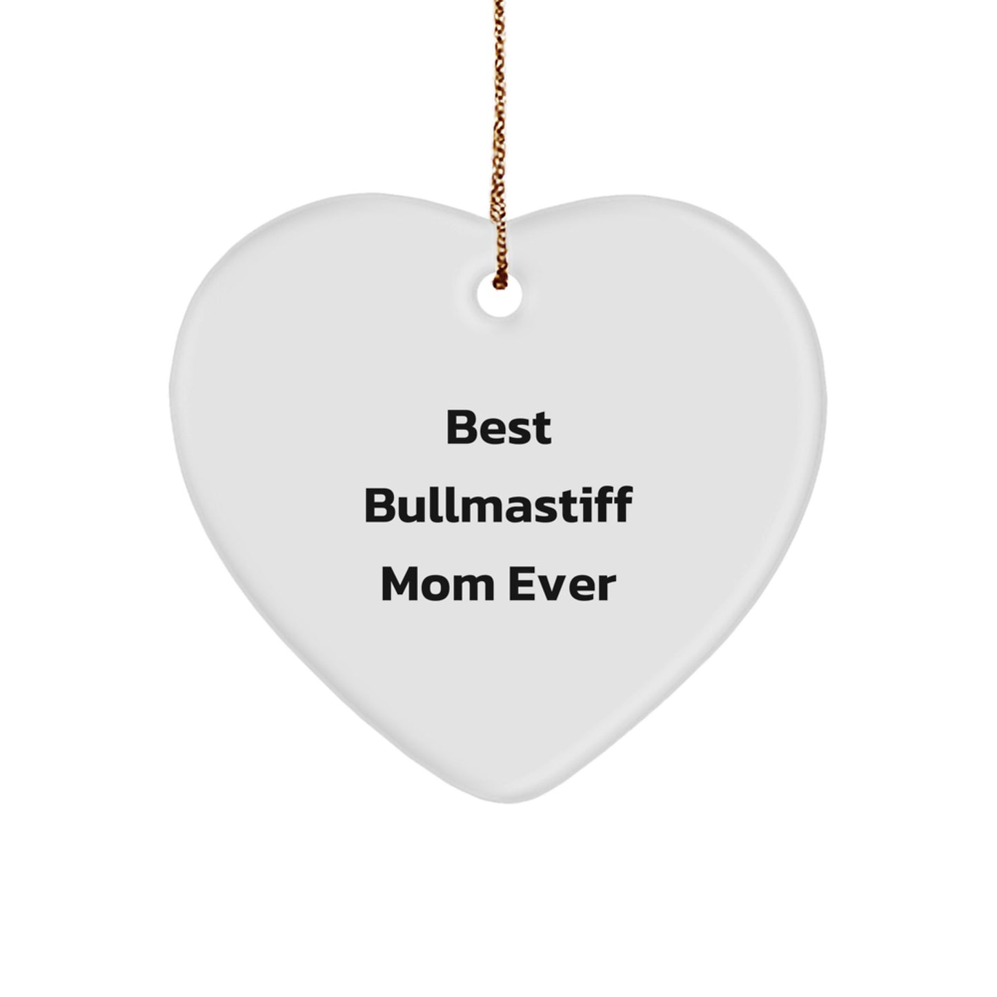 Bullmastiff Dog Gifts for Mom - Best Bullmastiff Mom Ever Heart Ornament, White, 2.75' Tall, Christmas Unique Gifts from Family, Friends - Image 1