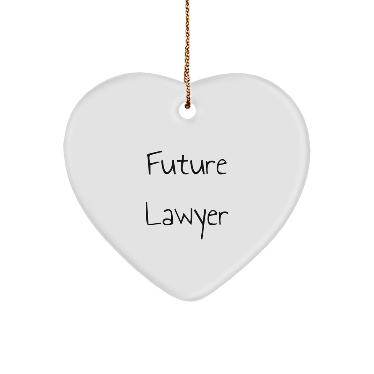 Funny Lawyer Quote Heart Ornament, Gifts from Friends or Coworkers, 'Future Lawyer' Christmas Decoration - Image 1