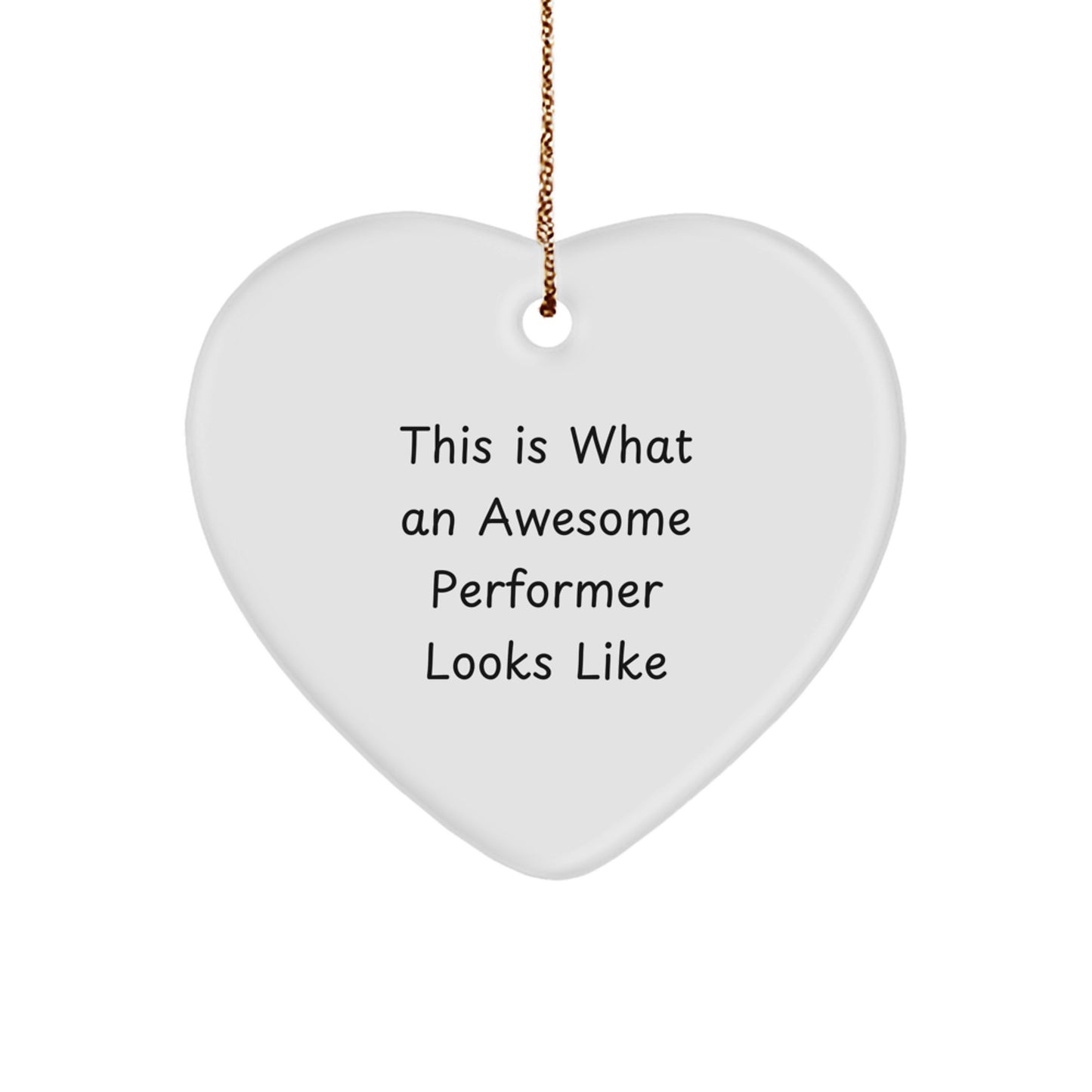 Funny Inspirational Gifts from Friends for Awesome Performer Heart Ornament, This Is What An Awesome Performer Looks Like, Christmas Unique Gifts - Image 1