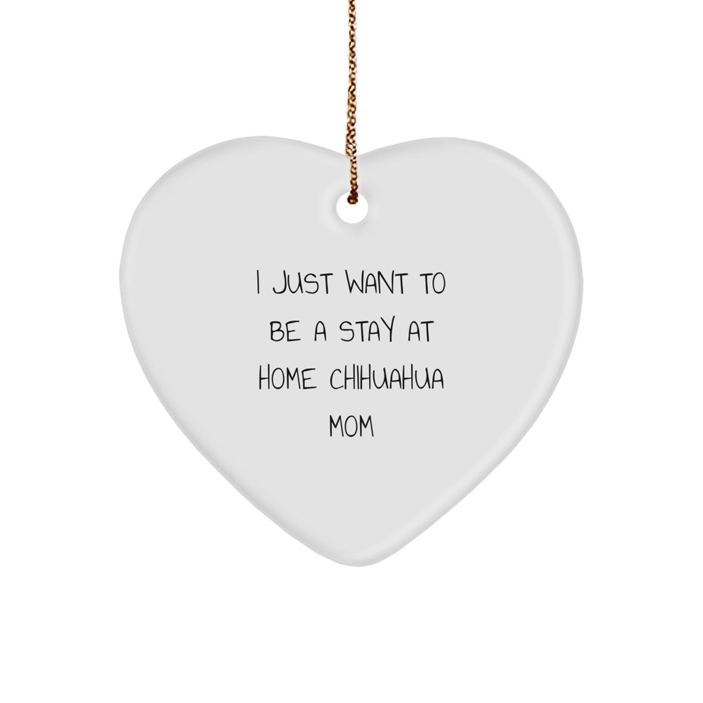 Chihuahua Dog Mom Gifts, Heart Ornament, Funny Quote, Christmas Unique Gifts from Friends to Family - Image 1