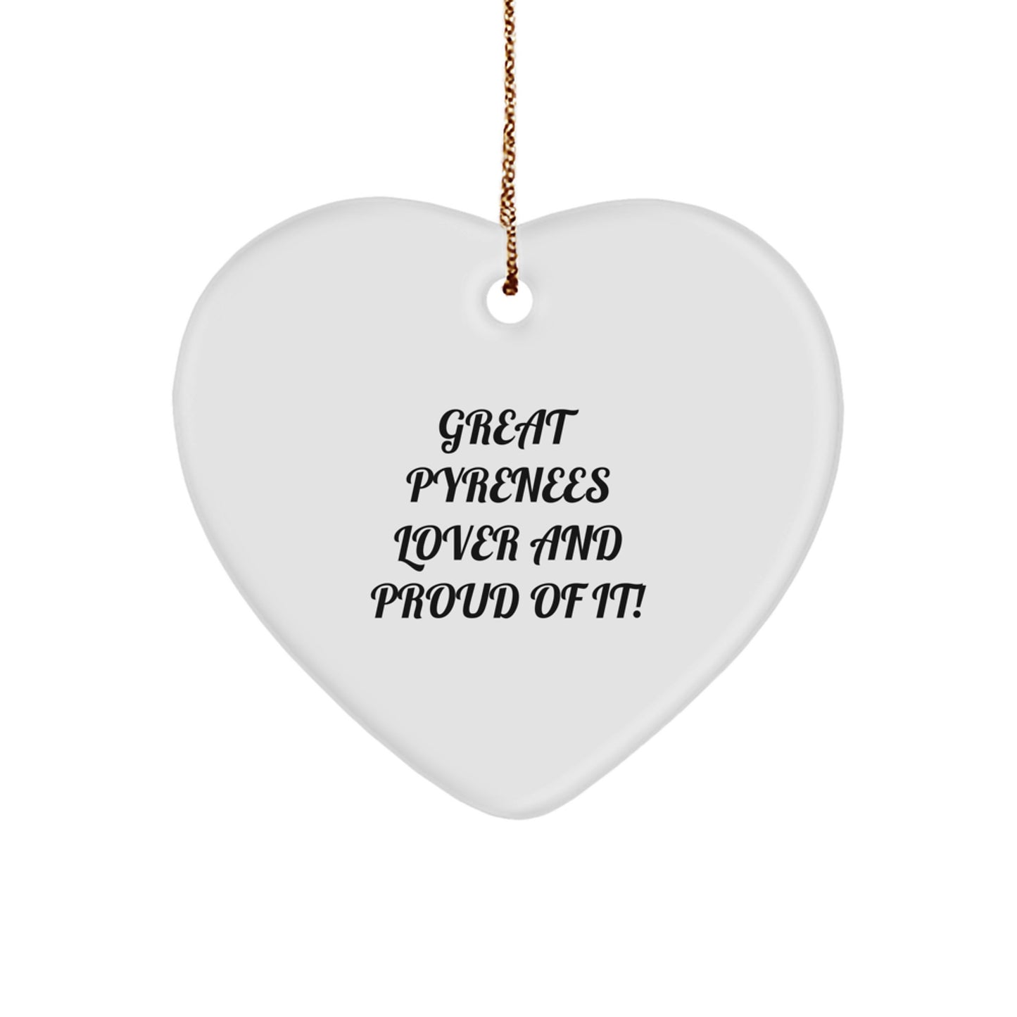 Great Pyrenees Dog Lover Gifts from Family, Heart Ornament for Great Pyrenees Dog and Friends, Funny Christmas Ornament for Home Decor, 'Great Pyrenees Lover And Proud Of It!' - Image 1