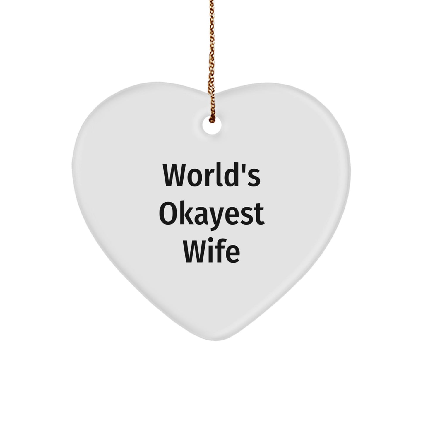 Wife Gifts from Men, Funny Heart Ornament with 'World's Okayest Wife' Quote, Christmas Decoration - Image 1
