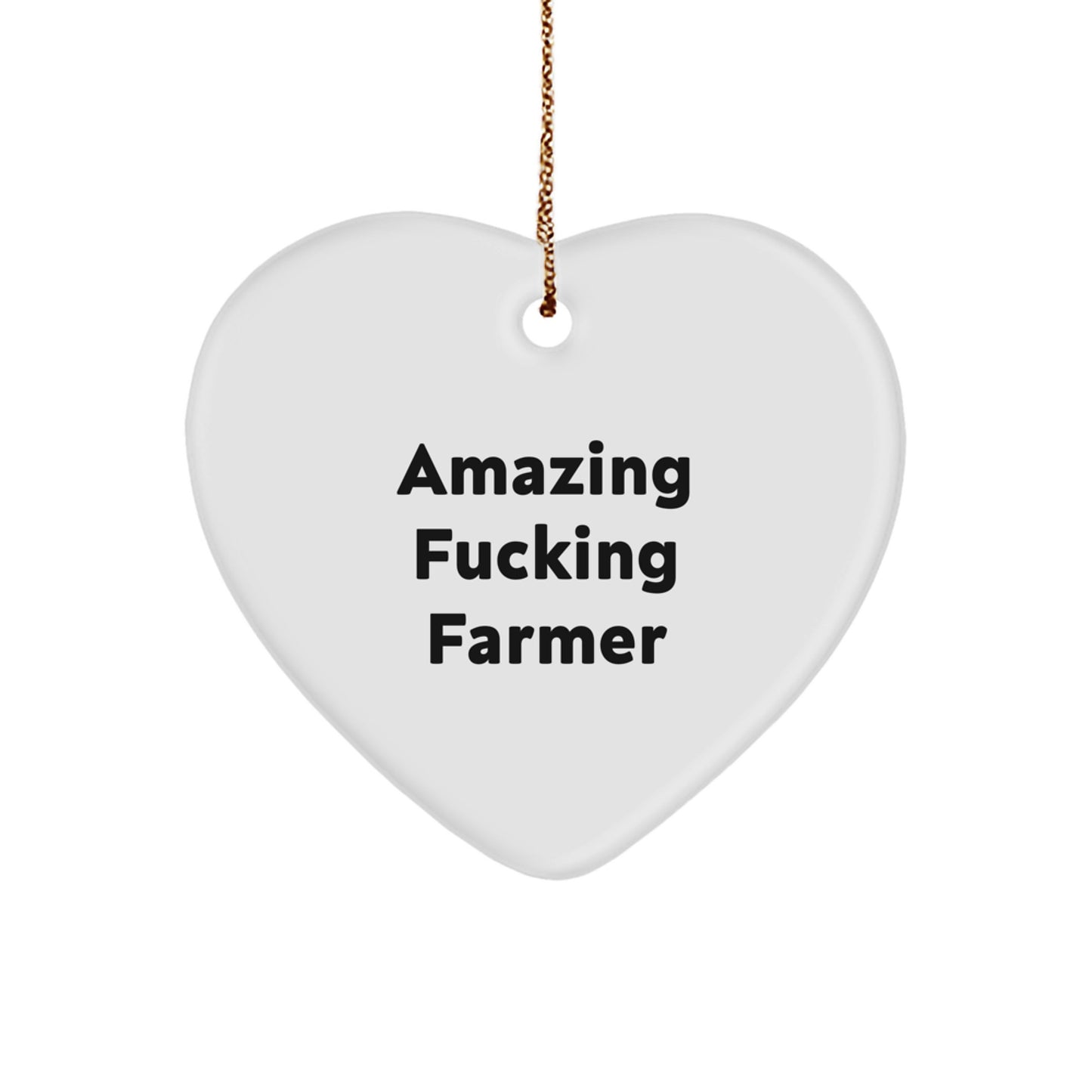 Funny Farmer Gifts from Friends for Christmas - 'Amazing F--king Farmer' Heart Ornament - Image 1