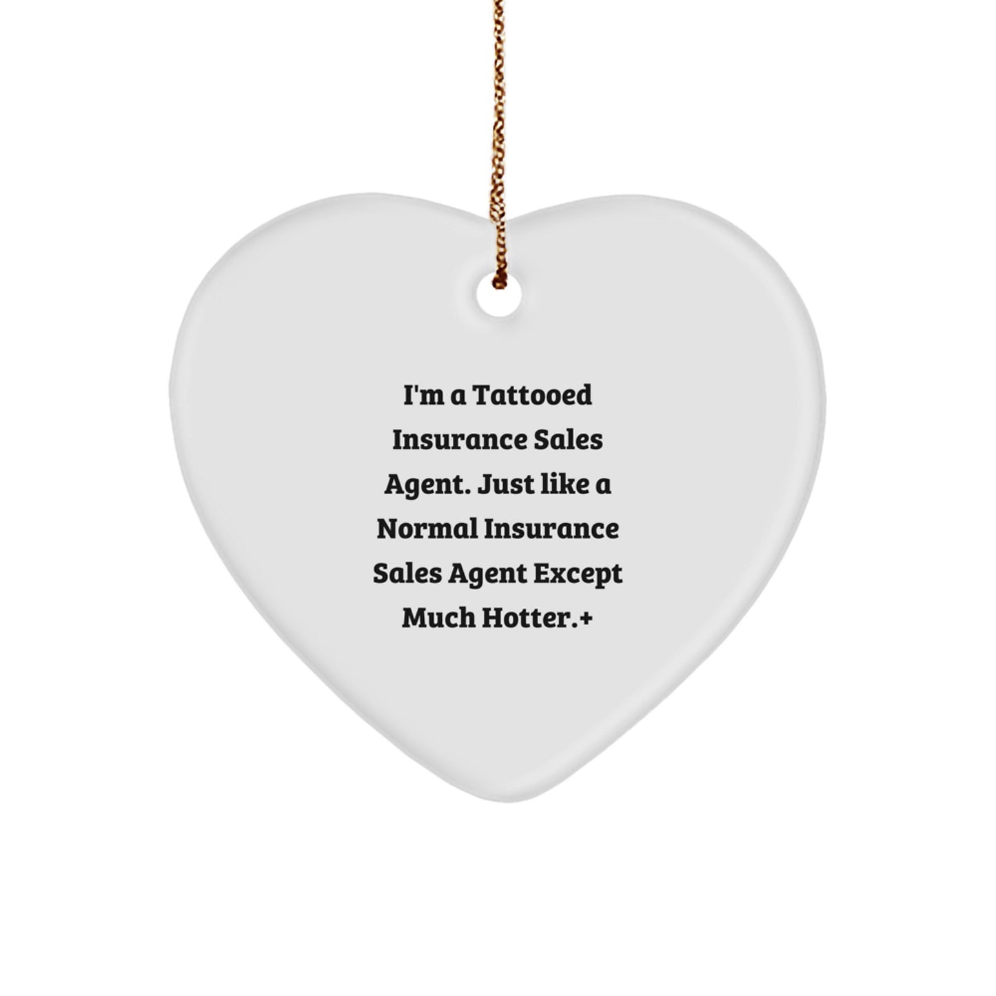 Insurance Sales Agent Gifts, Funny Quote Heart Ornament, Christmas Unique Gifts from Coworkers to Insurance Sales Agent - Image 1