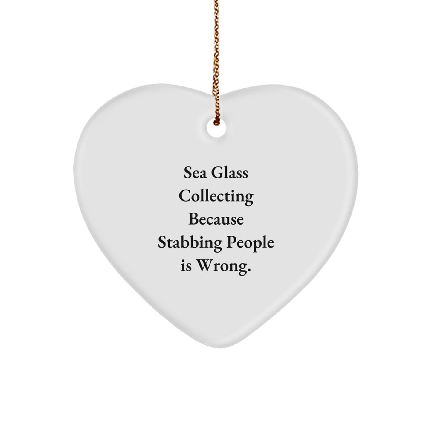 Sea Glass Collecting Gifts, Funny Quote, Heart Ornament, Christmas Unique Finds for Friends, Family, Coworkers - Image 1