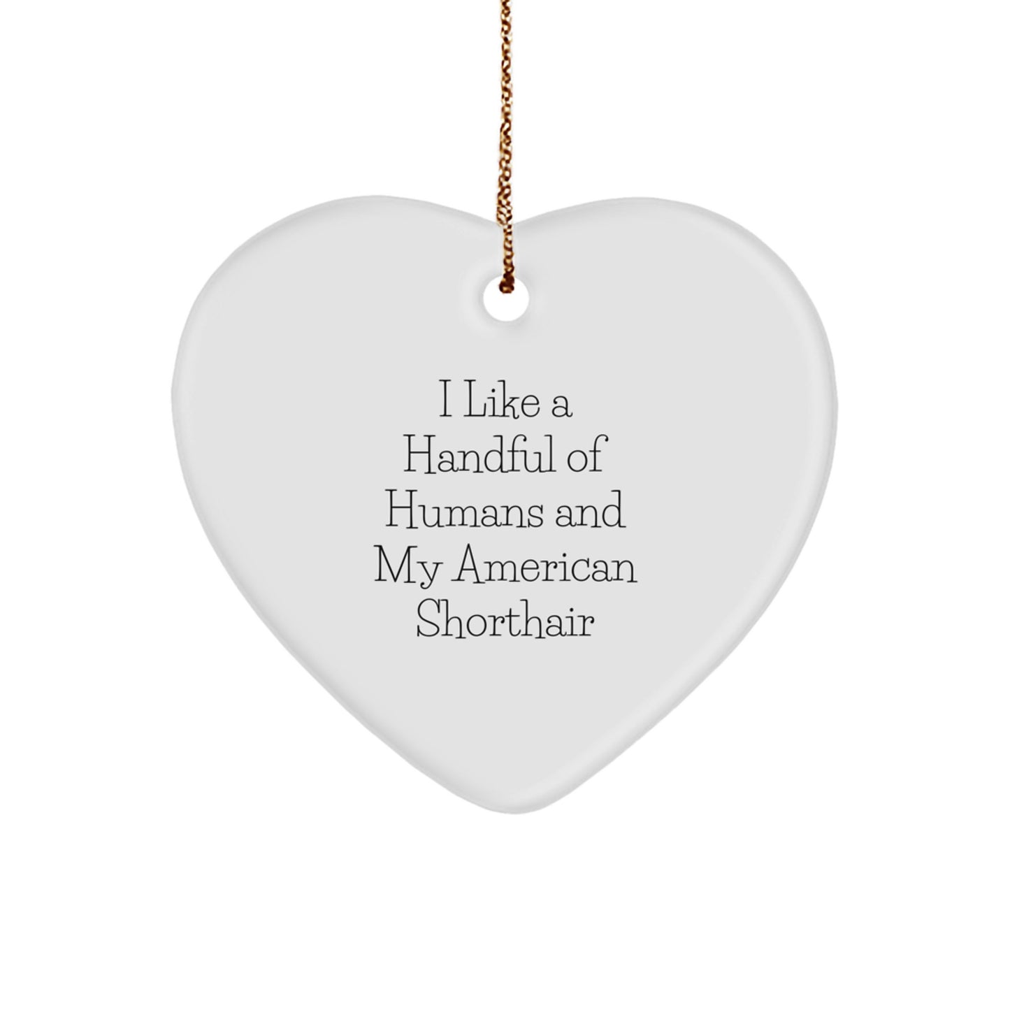 American Shorthair Cat Lovers Funny Gifts from Friends to Family Heart Ornament for Christmas - Image 1