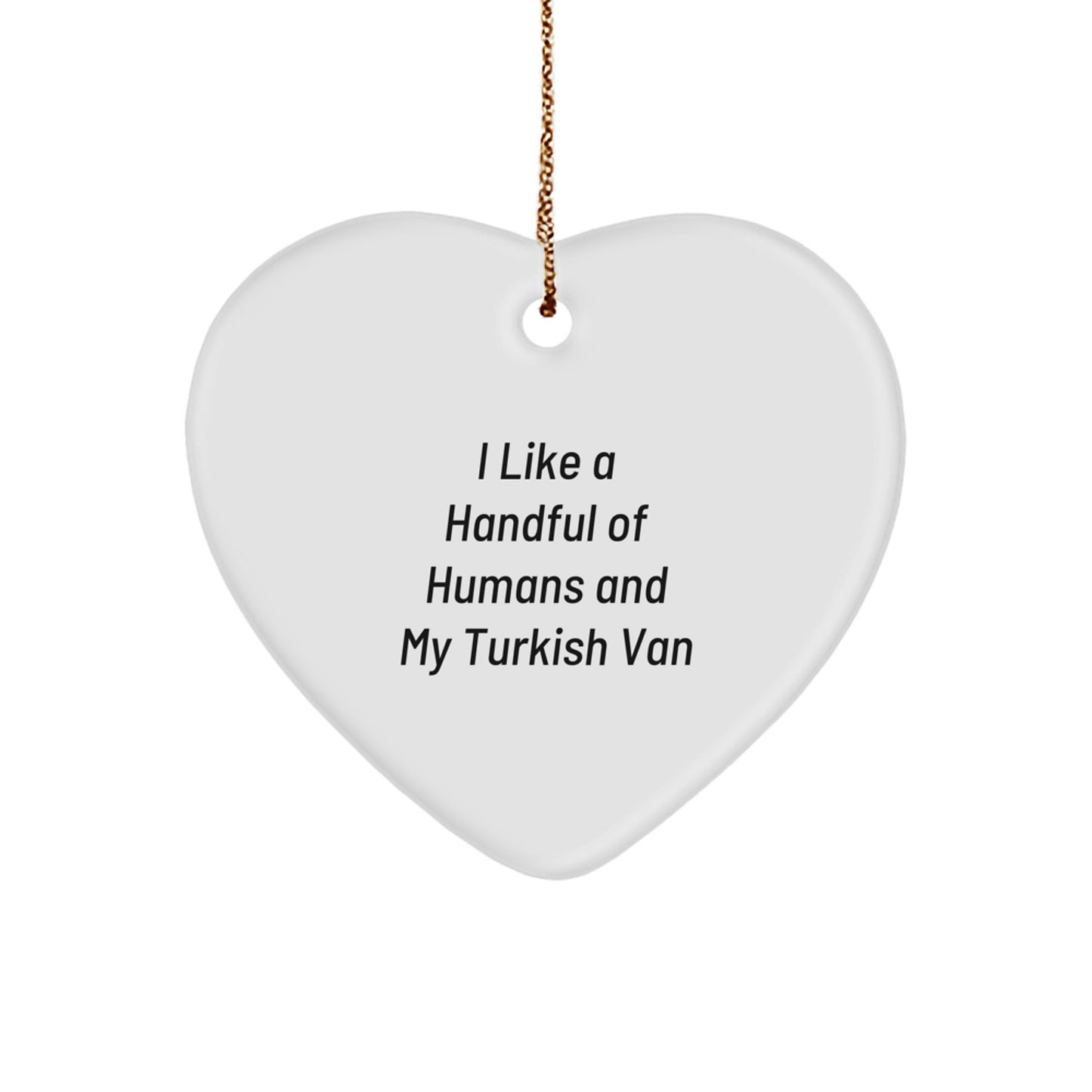 Turkish Van Cat Lover's Heart Ornament, Funny Quote Gifts from Friends to Family, Christmas Unique Presents - Image 1