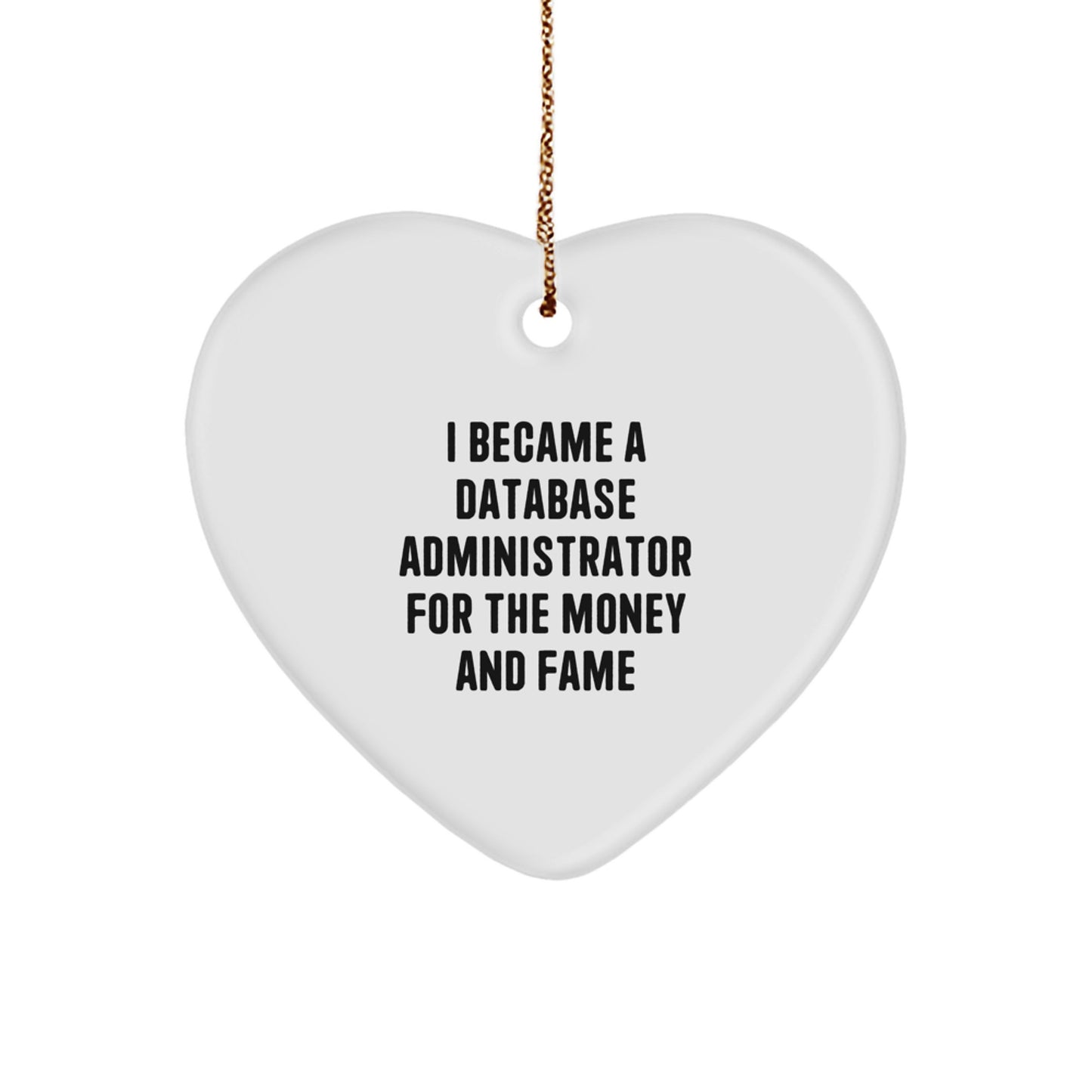 Database Administrator Heart Ornament, Funny Gift for Men, Gifts from Friends to Database Administrator, Christmas Unique Gifts for Database Administrator - Image 1