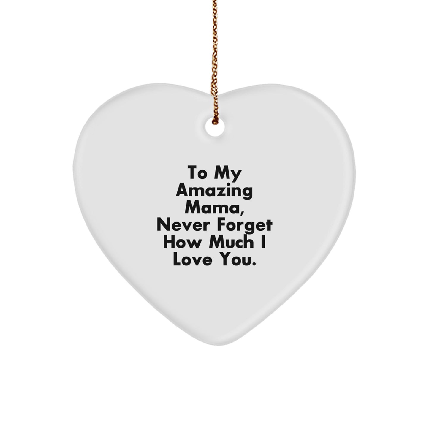 Heartfelt Tribute to My Amazing Mama, Gifts for Mama, Christmas Unique Messages, Mama Gifts from Men to Women - Image 1