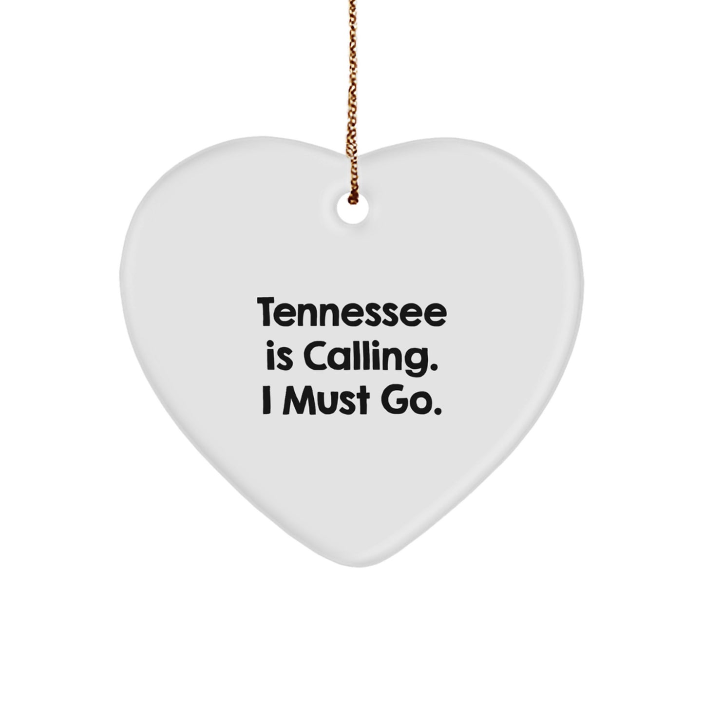 Tennessee Inspired Heart Ornament, 'Tennessee Is Calling. I Must Go.' Quote, White Heart Shaped, Gifts from Family for Women, Christmas Unique Gifts - Image 1