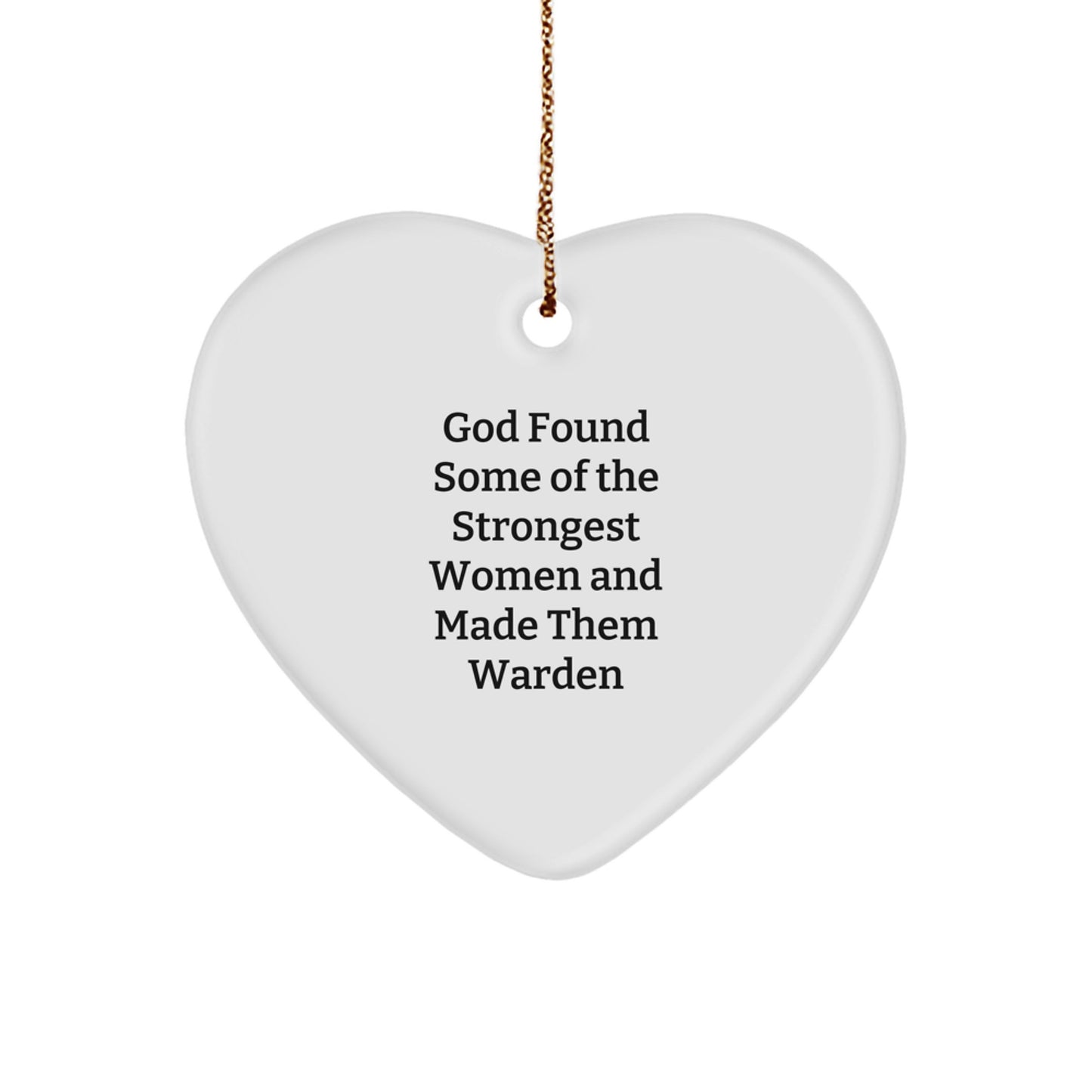 Warden Heart Ornament, Funny Quote Gifts from God, for Her, Friends, Women, Inspirational - Image 1