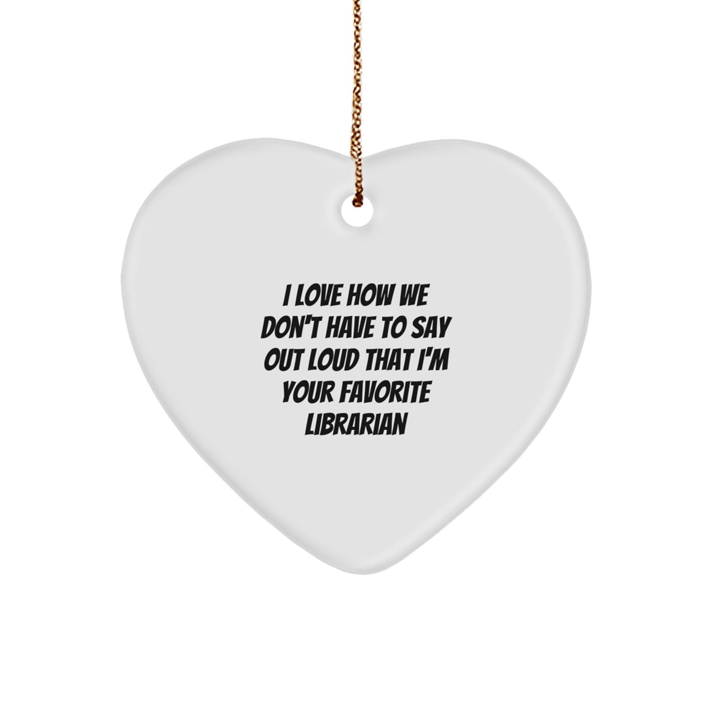 Librarian's Favorite Quote Heart Ornament Gifts from Friends for Christmas - Image 1