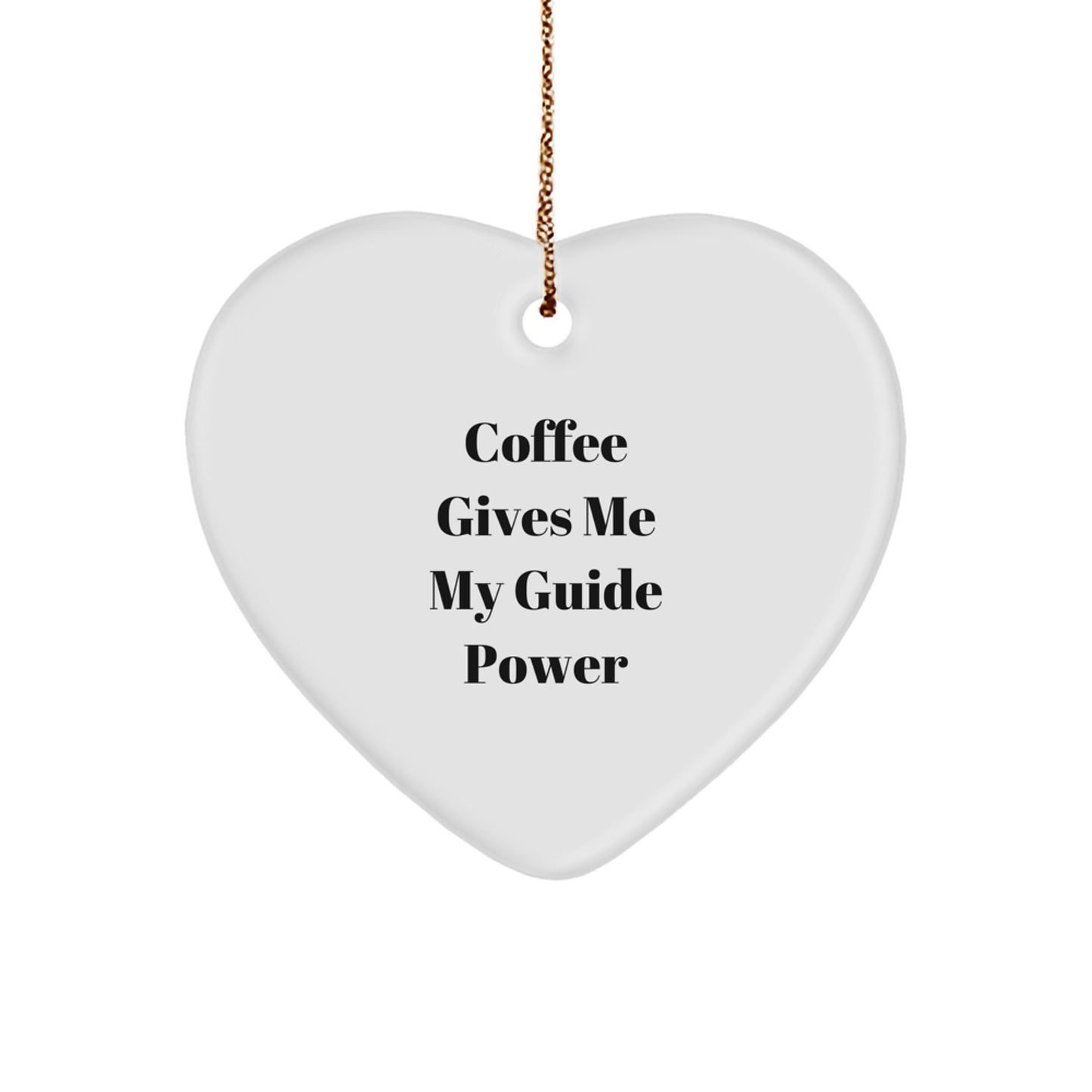 Funny Guide Gifts for Guide Lovers - Heart Ornament with 'Coffee Gives Me My Guide Power' - Christmas Unique Gifts from Friends to Family - Image 1