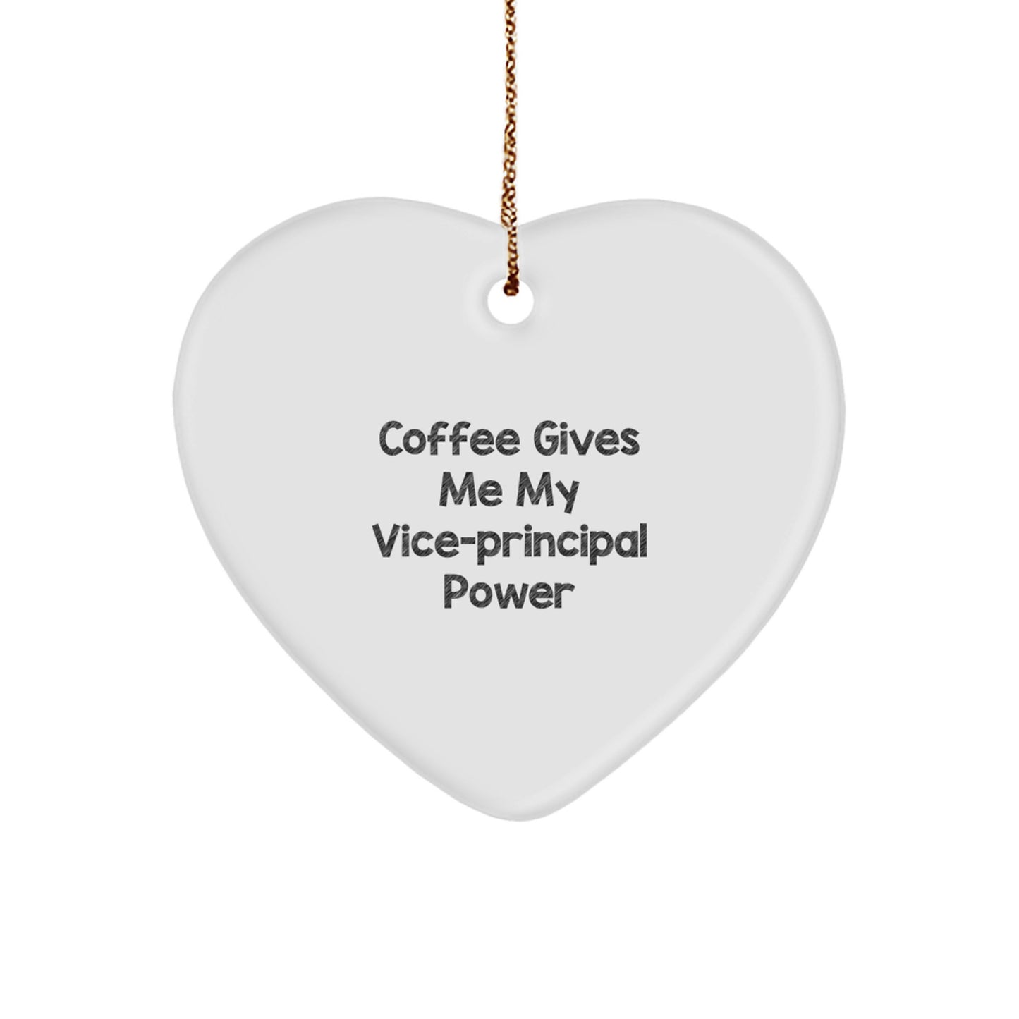 Funny Vice-principal Gifts from Friends for Vice-principal - 'Coffee Gives Me My Vice-principal Power' Heart Ornament for Christmas - Image 1