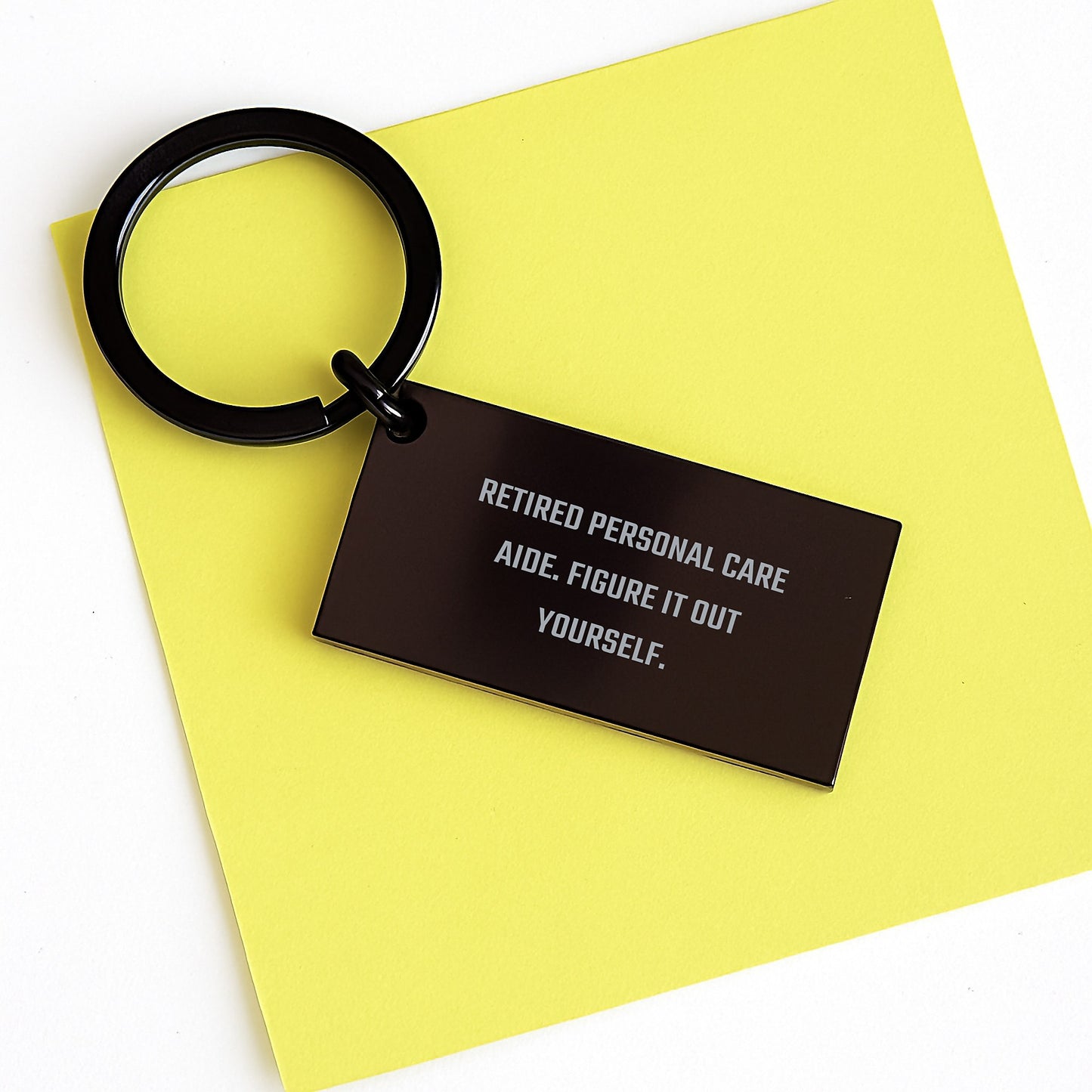 Personal Care Aide Humor Keychain Gifts from Friends to Personal Care Aide, Retired Aide Figure It Out Yourself Birthday Unique Present - Image 3