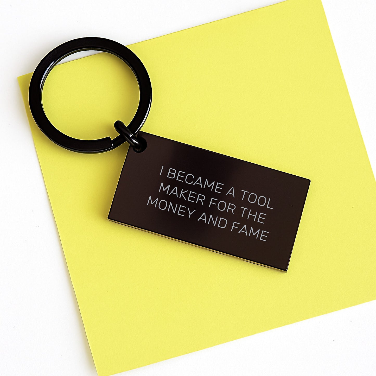 Tool Maker Gifts from Friends - Inspirational Keychain for Graduation, Engraved Message 'I Became A Tool Maker For The Money And Fame' - Image 3