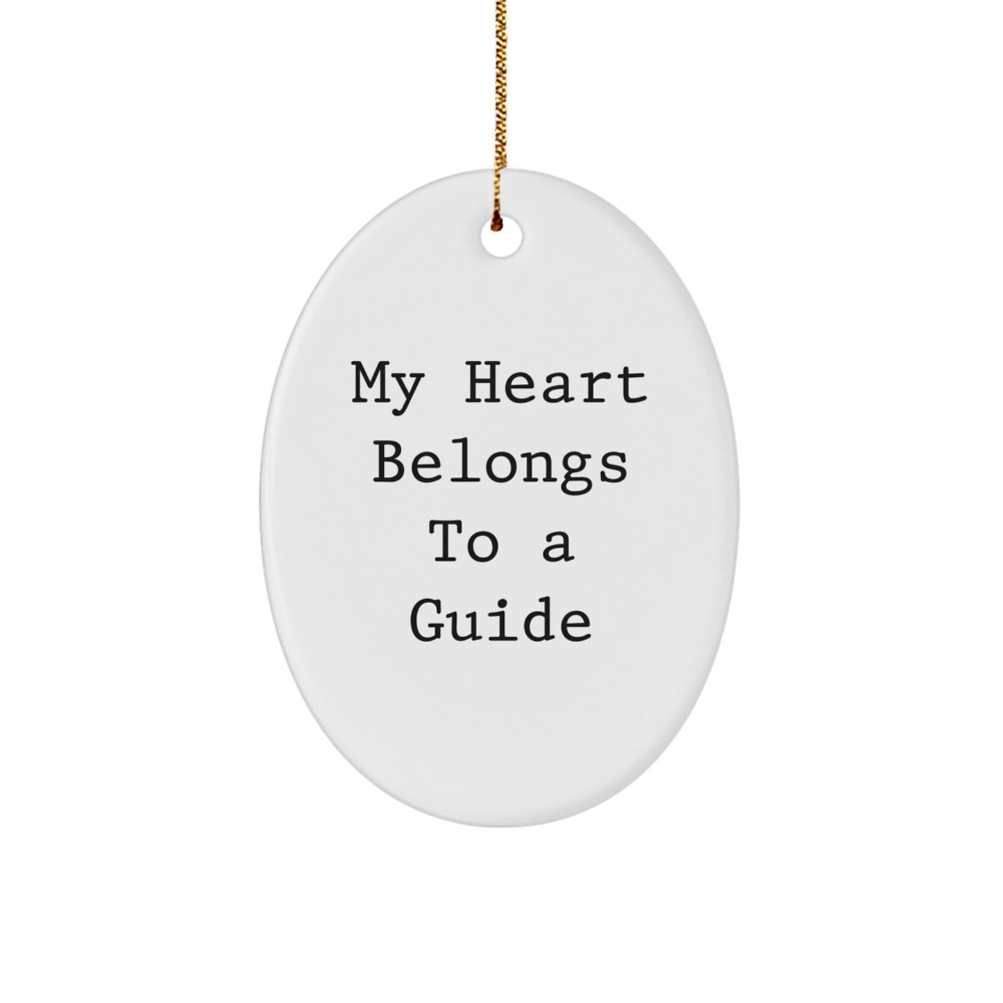 Funny Guide Gifts, My Heart Belongs To A Guide Oval Ornament, Christmas Unique Gifts from Men to Guide - Image 1