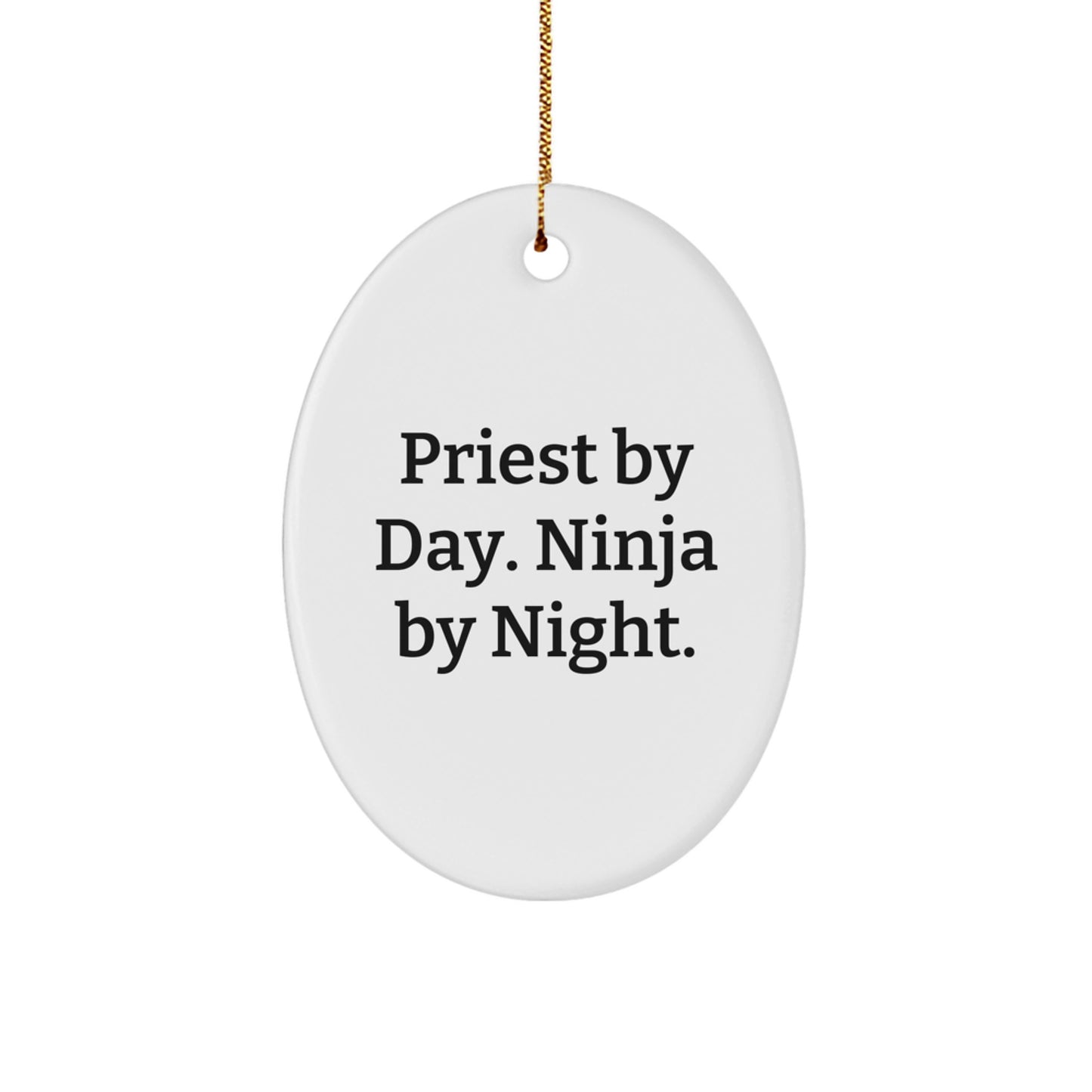Priest Gifts from Friends - Oval Ornament By Day. Ninja By Night. - White Christmas Ornament - Image 1
