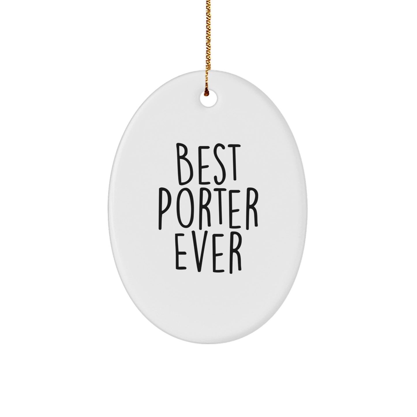 Funny Porter Gifts, Best Porter Ever Oval Ornament, Christmas Unique Gifts from Friends, for Porter - Image 1