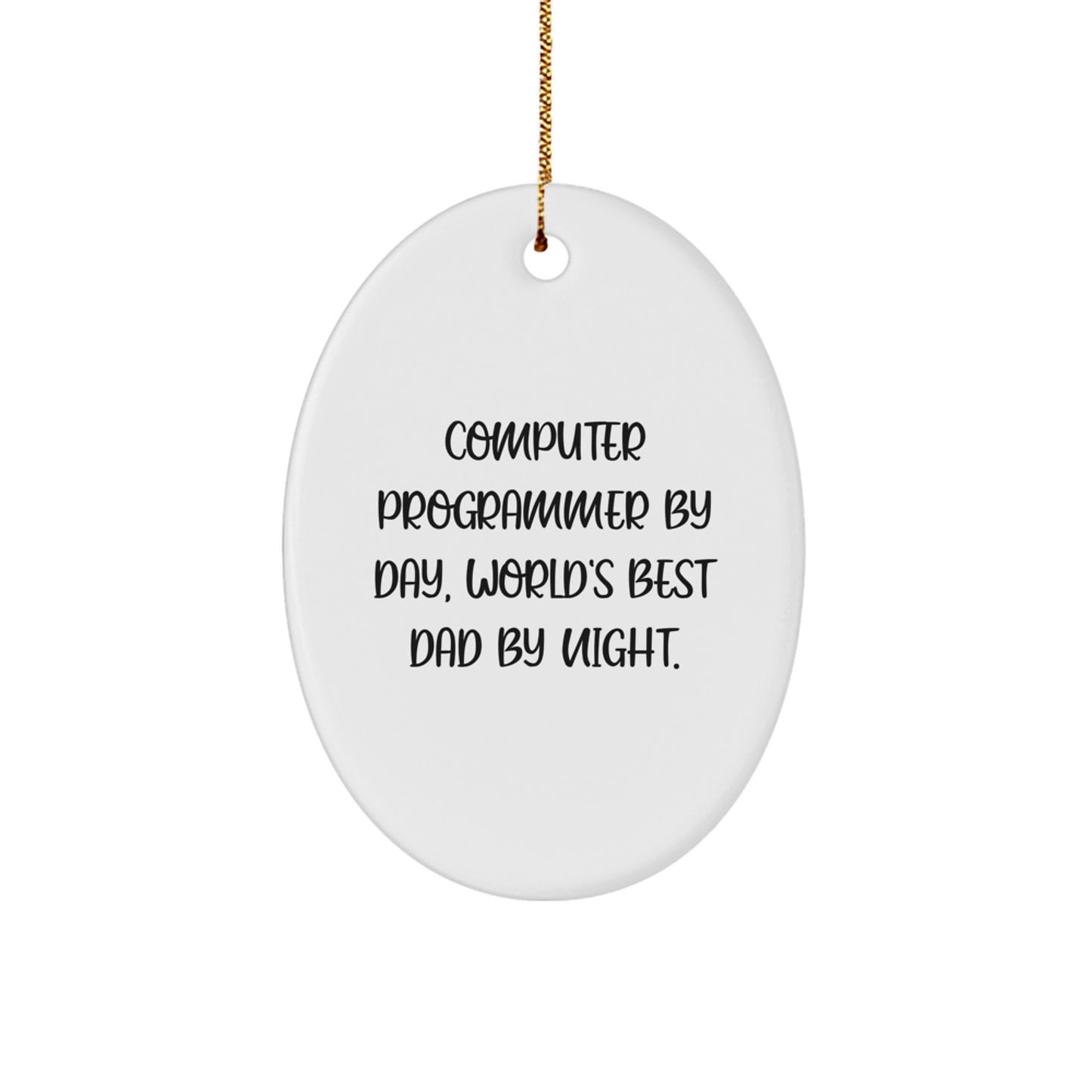 Computer Programmer Gifts, Funny Quote Oval Ornament, Christmas Unique Gifts from Dad to Men, Friends, Family - Image 1