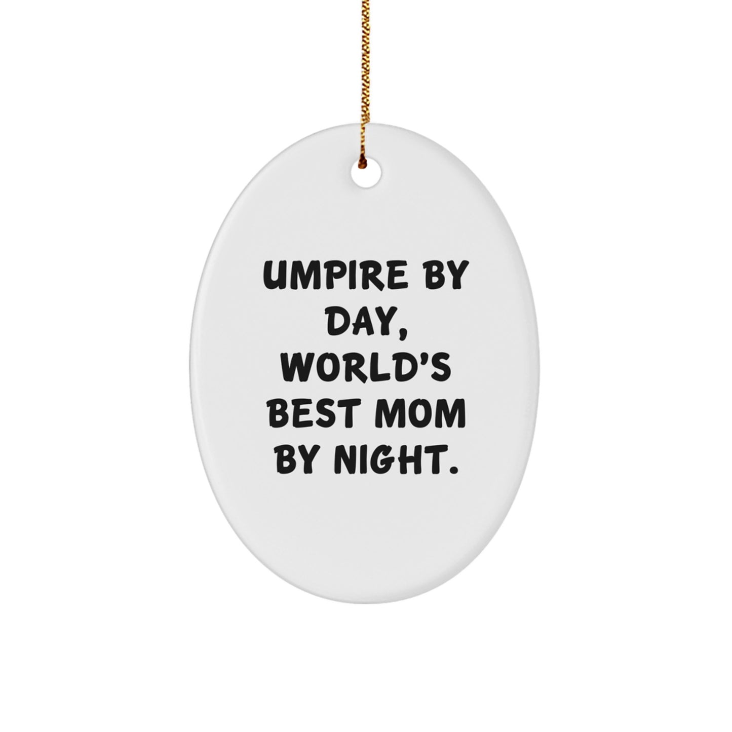 Umpire Gifts for Men, Women, or Friends - Oval Ornament, 'Umpire By Day, World's Best Mom By Night' - Christmas Unique Gifts from Family - Image 1
