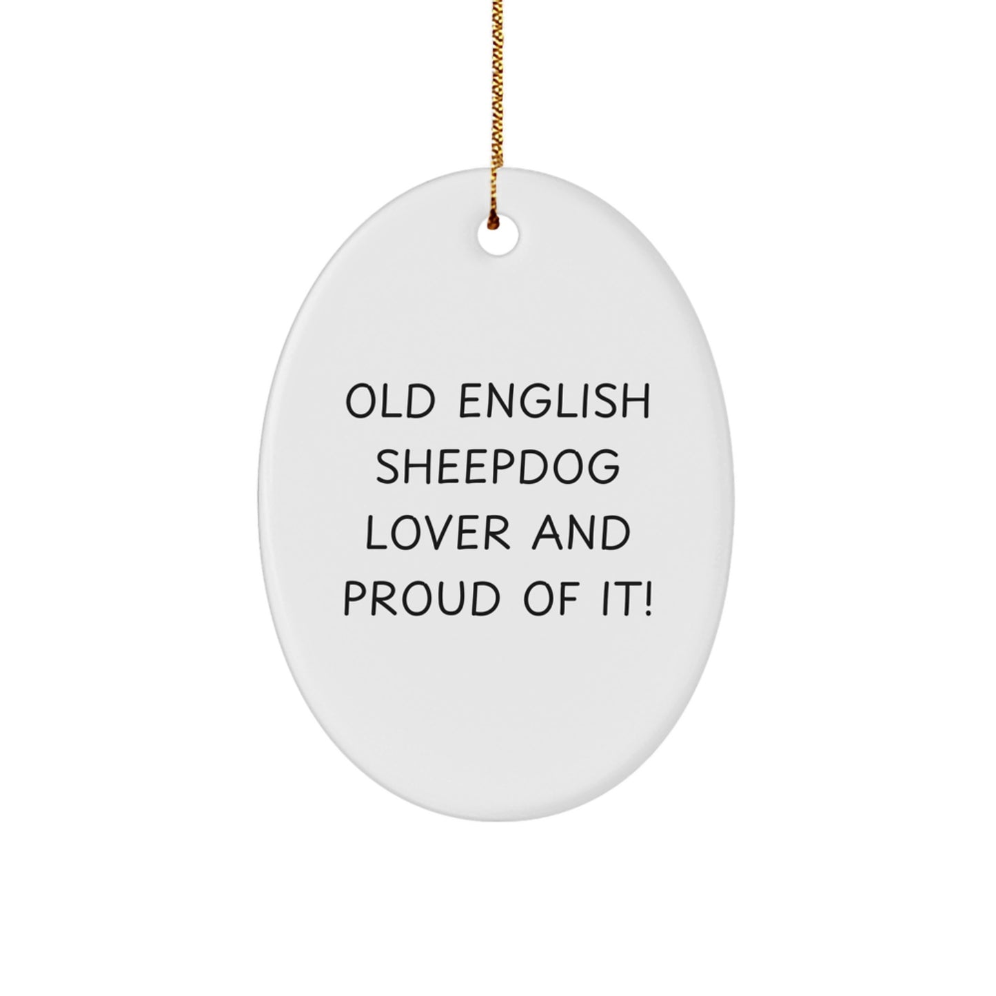 Old English SheepDog Lovers' Christmas Unique Gift, Funny Quote Oval Ornament, Gifts from Family, Perfect for Home Decoration, Oval Ornament, Old English SheepDog Gifts, Christmas Unique Gifts - Image 1