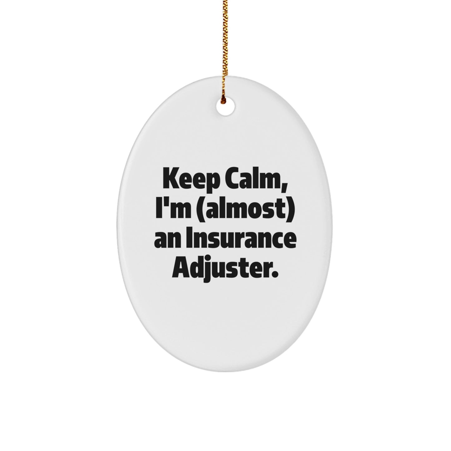Keep Calm Insurance Adjuster Gifts - Funny Oval Ornament for Men Friends Coworkers Family - Christmas Unique Gifts from Women - Image 1