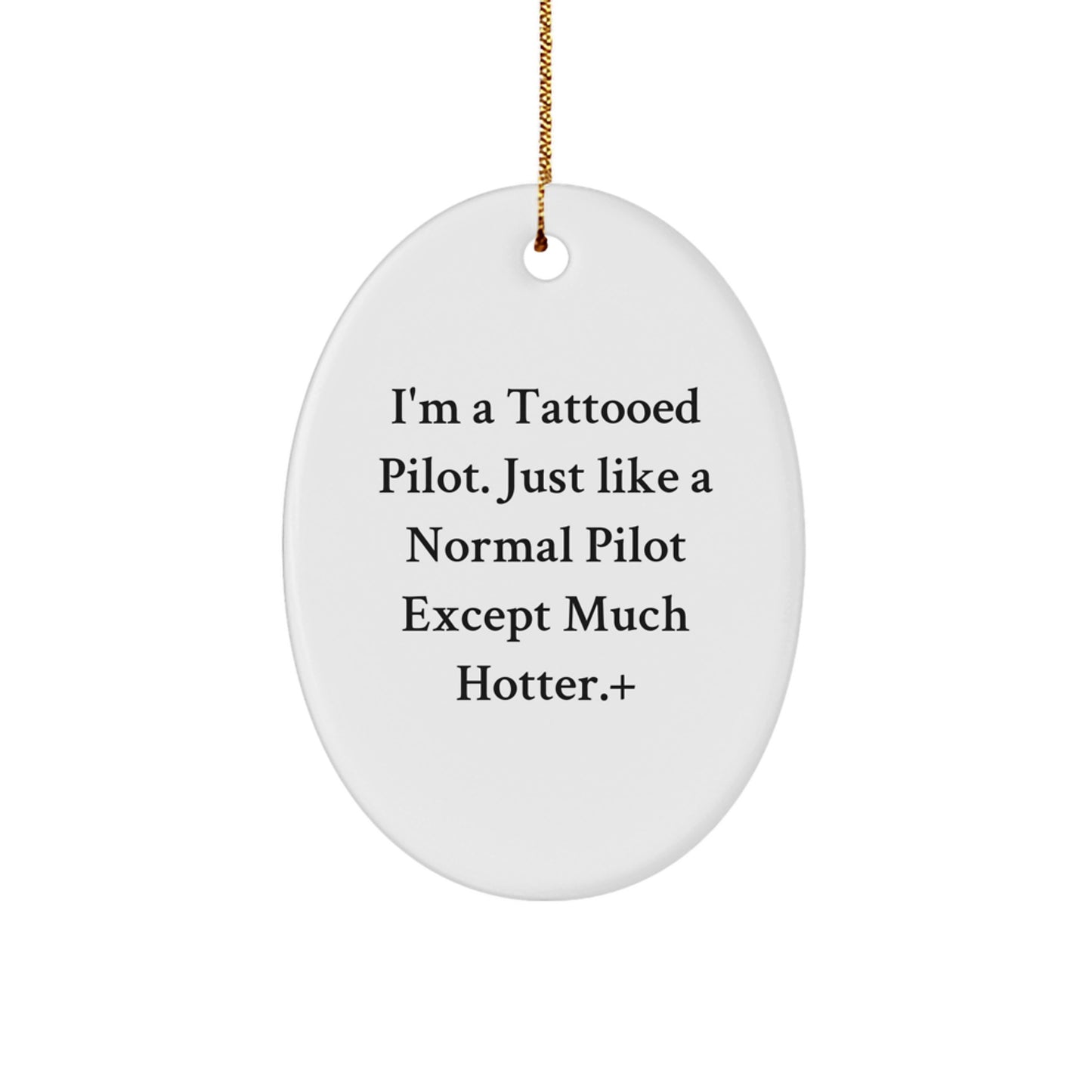 Pilot Gifts from Friends and Family - Unique Oval Ornament, Funny Quote, Christmas Decor - Image 1