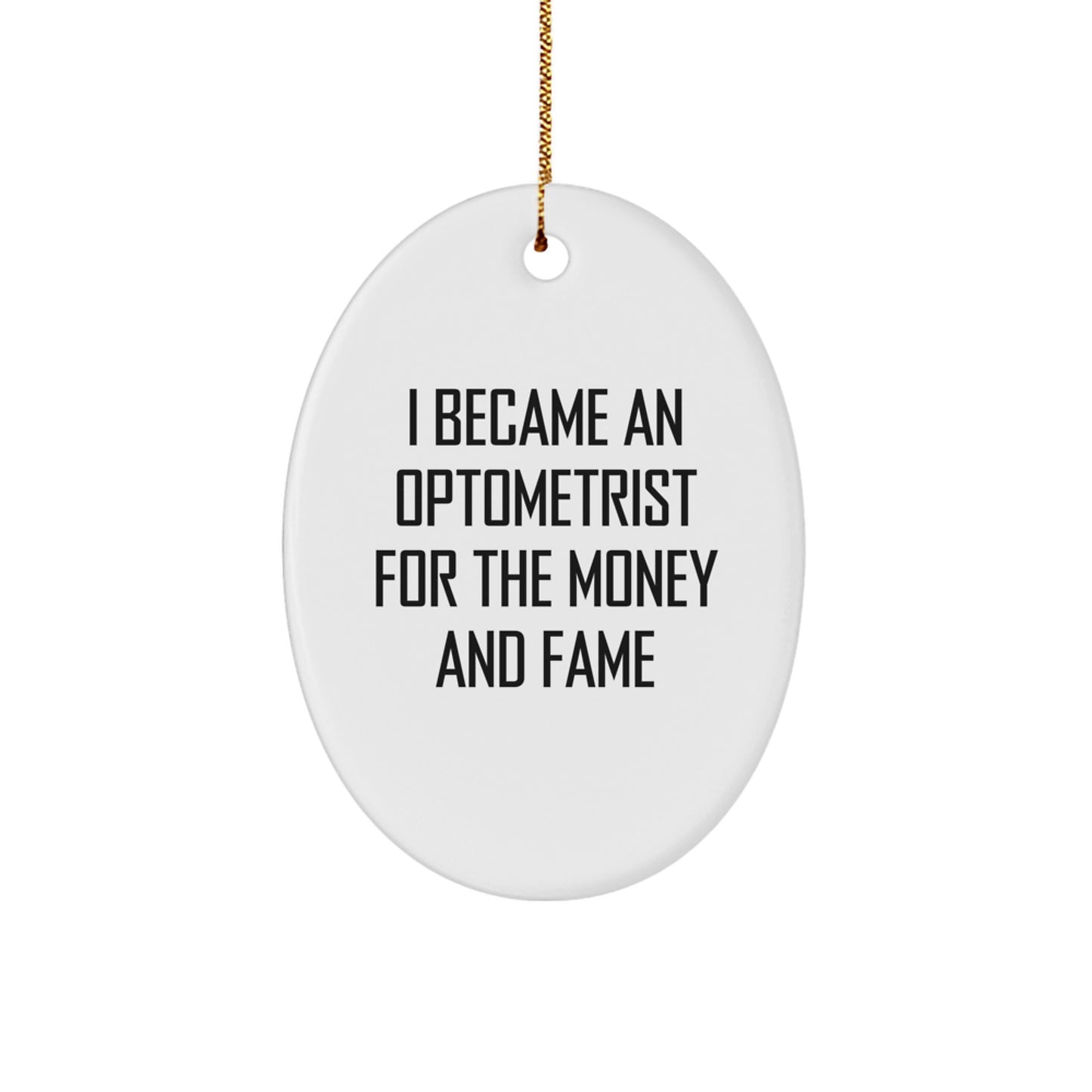Optometrist Gifts Funny Quotes Oval Ornament Gifts from Friends to Optometrist Christmas Unique Gifts - Image 1
