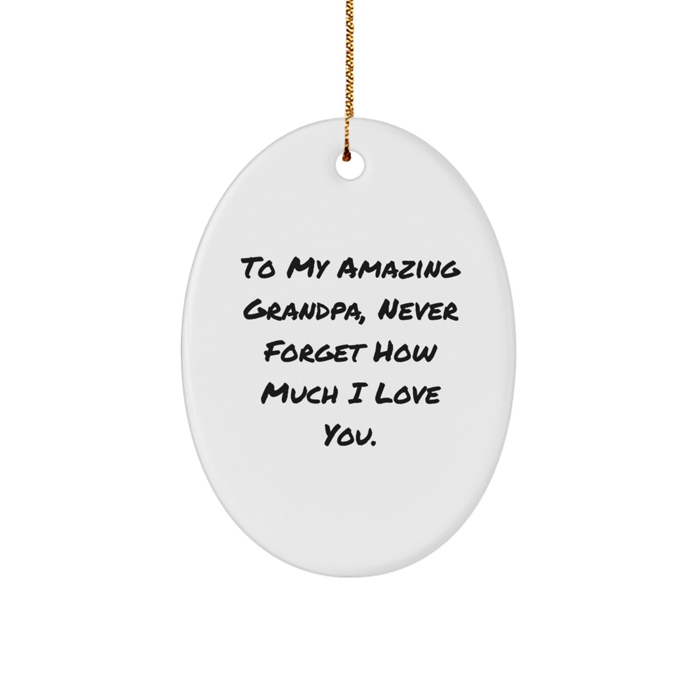 To My Amazing Grandpa Oval Ornament, Gifts from Family, Gifts for Grandpa, Inspirational Christmas Ornament - Image 1