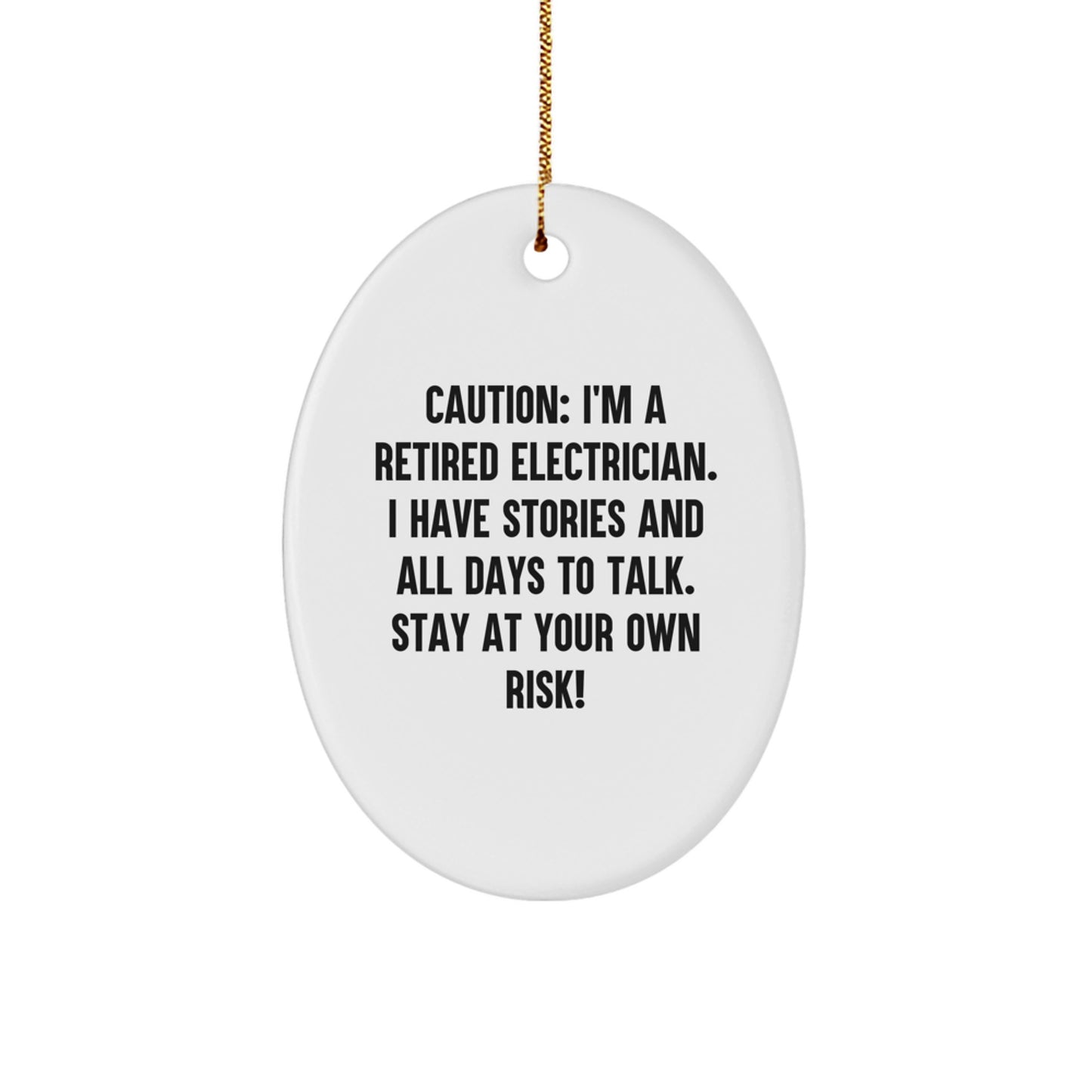 Electrician Gifts from Friends - Humorous Retired Electrician Oval Ornament for Christmas - Image 1