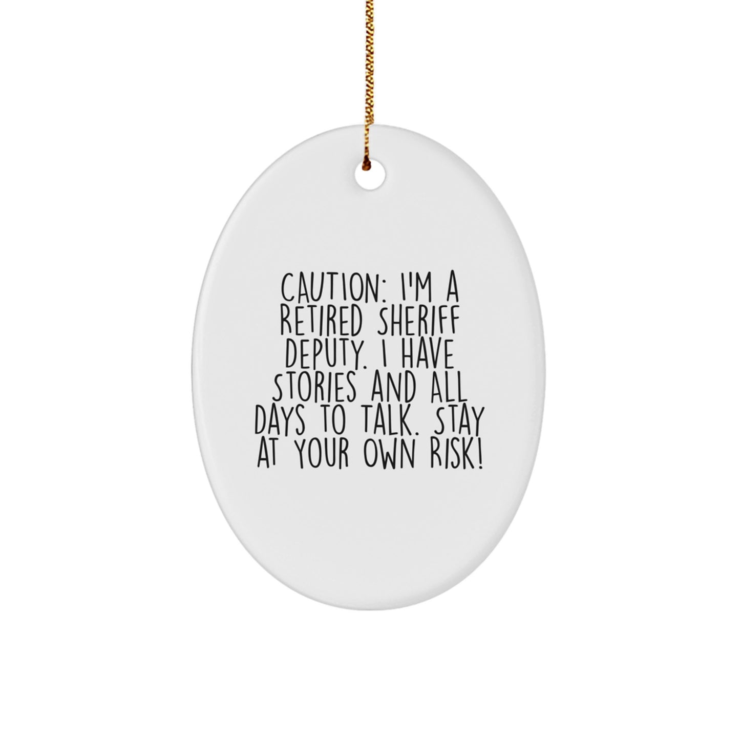 Funny Sheriff Deputy Gifts from Men for Christmas Unique Sheriff Deputy Oval Ornament - Image 1