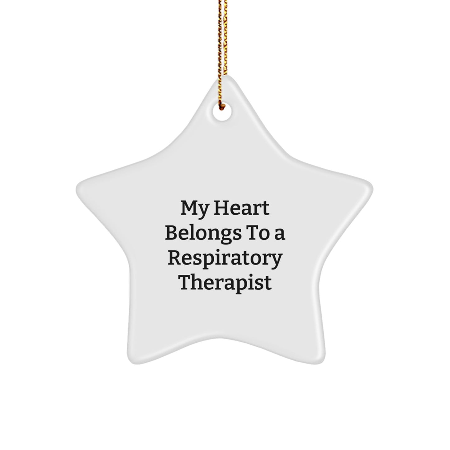 Funny Inspirational Respiratory Therapist Gifts from Men to Friends for Christmas - My Heart Belongs To A Respiratory Therapist Star Ornament - Image 1
