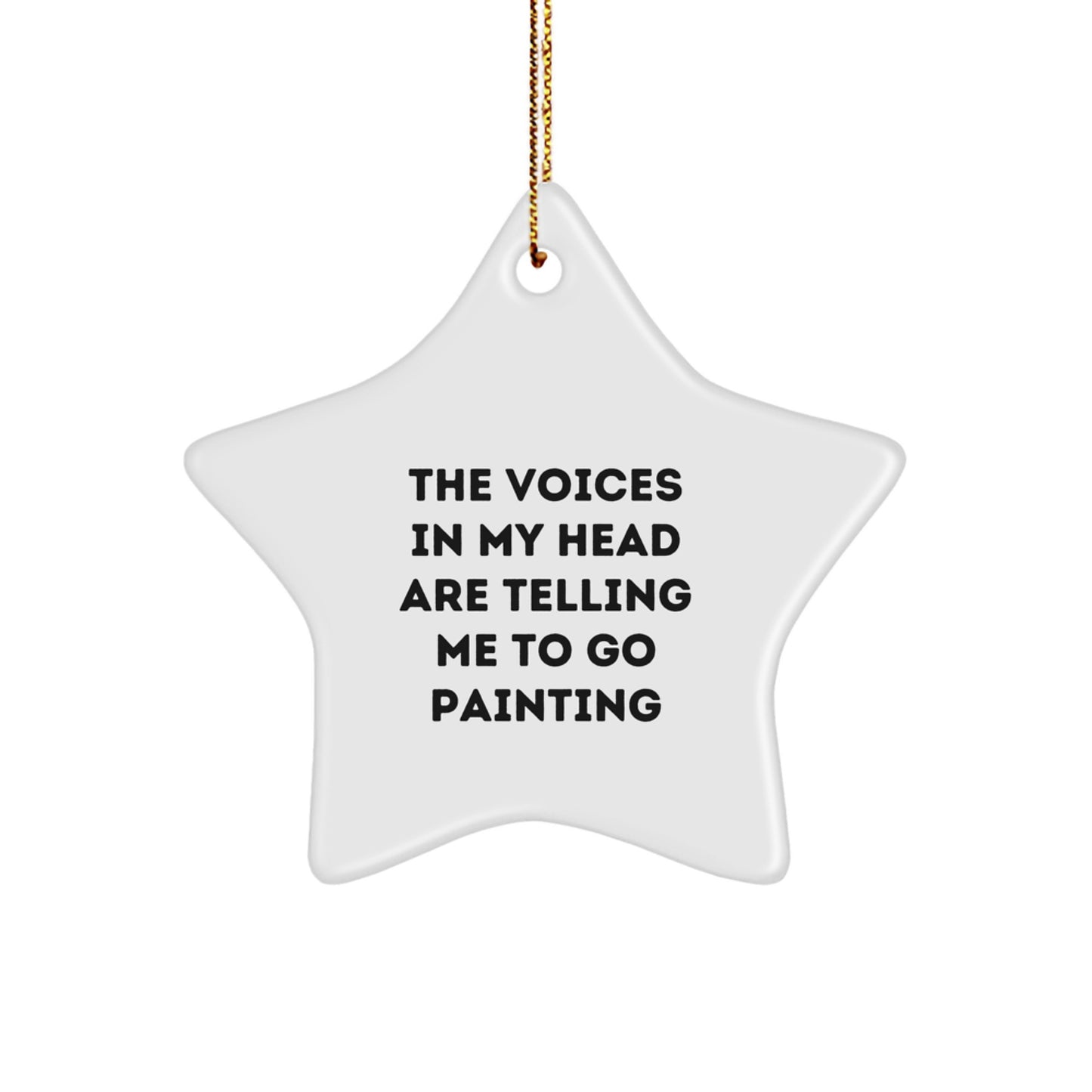 Funny Painting Gifts for Women from Friends - 'The Voices In My Head Are Telling Me To Go Painting' Star Ornament for Christmas - Image 1
