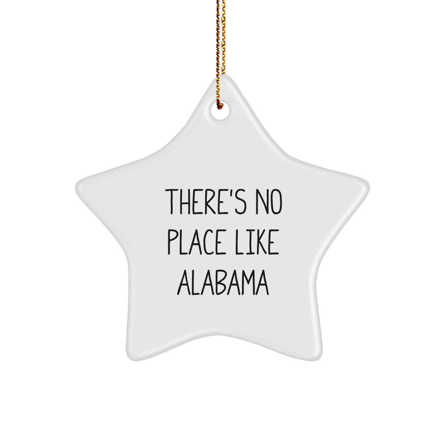 Alabama Star Ornament Gifts from Friends to Family, There's No Place Like Alabama Inspirational Quote, White Star Shaped Decorative Christmas Ornament for Alabama Enthusiasts - Image 1