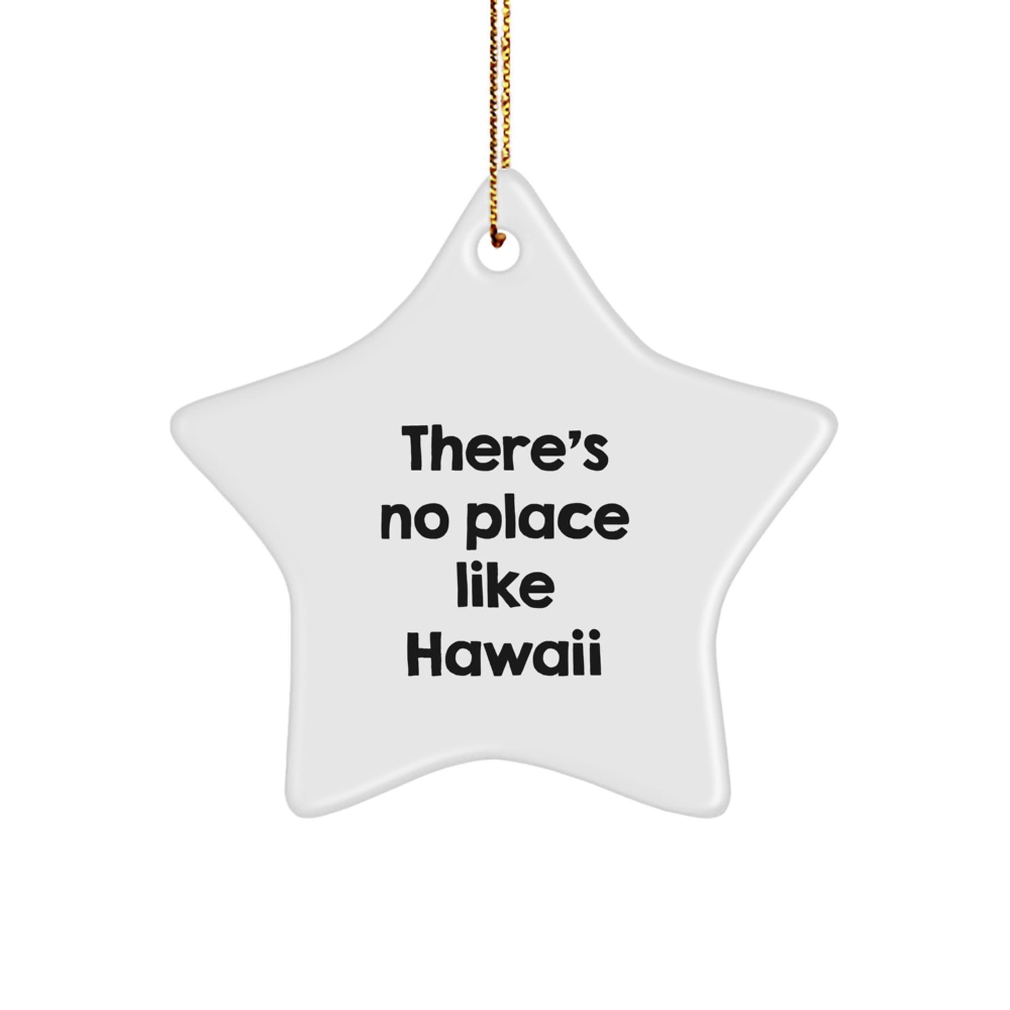 Hawaii Star Ornament Gifts from Men to Family - There's No Place Like Hawaii, White Star Shaped, Christmas Unique Gifts - Image 1