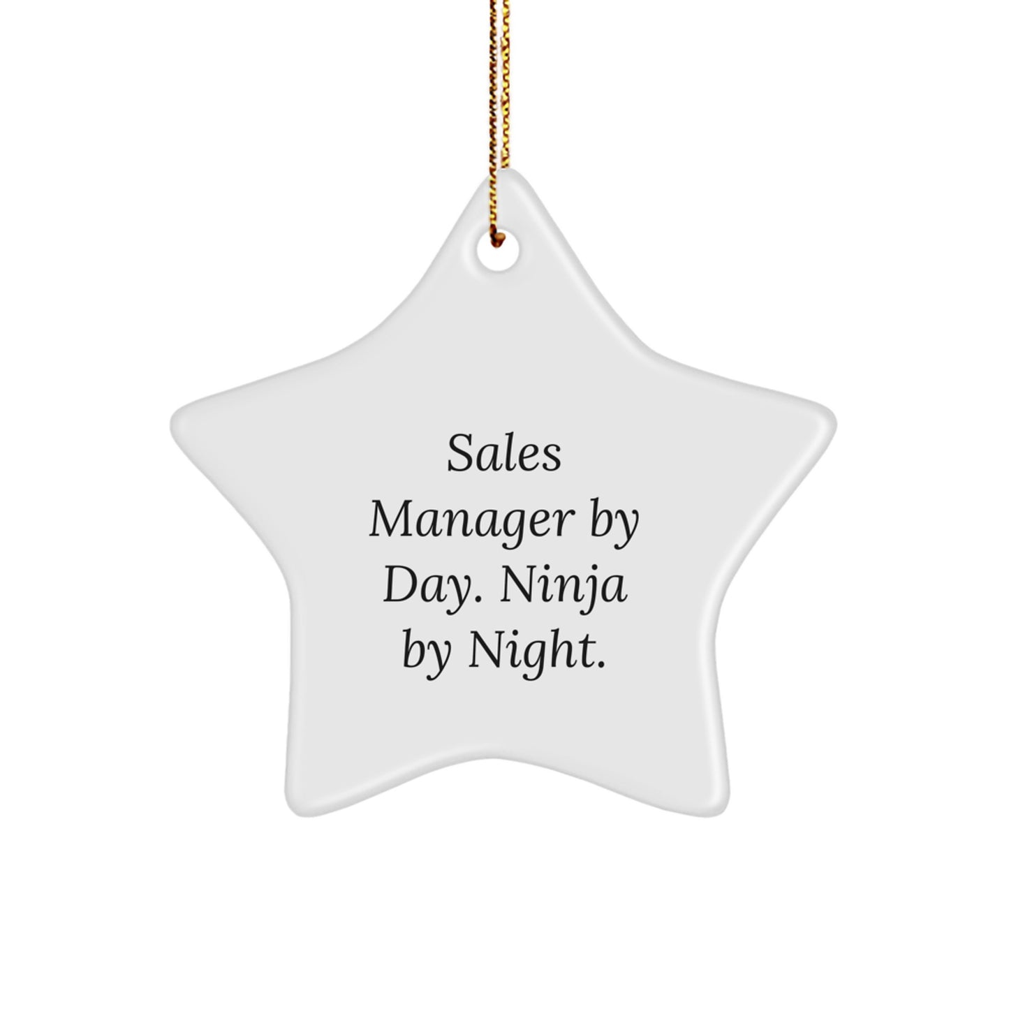 Sales Manager Ninja Gifts: Star Ornament for Christmas by Day, Star by Night, Gifts from Friends and Family - Image 1