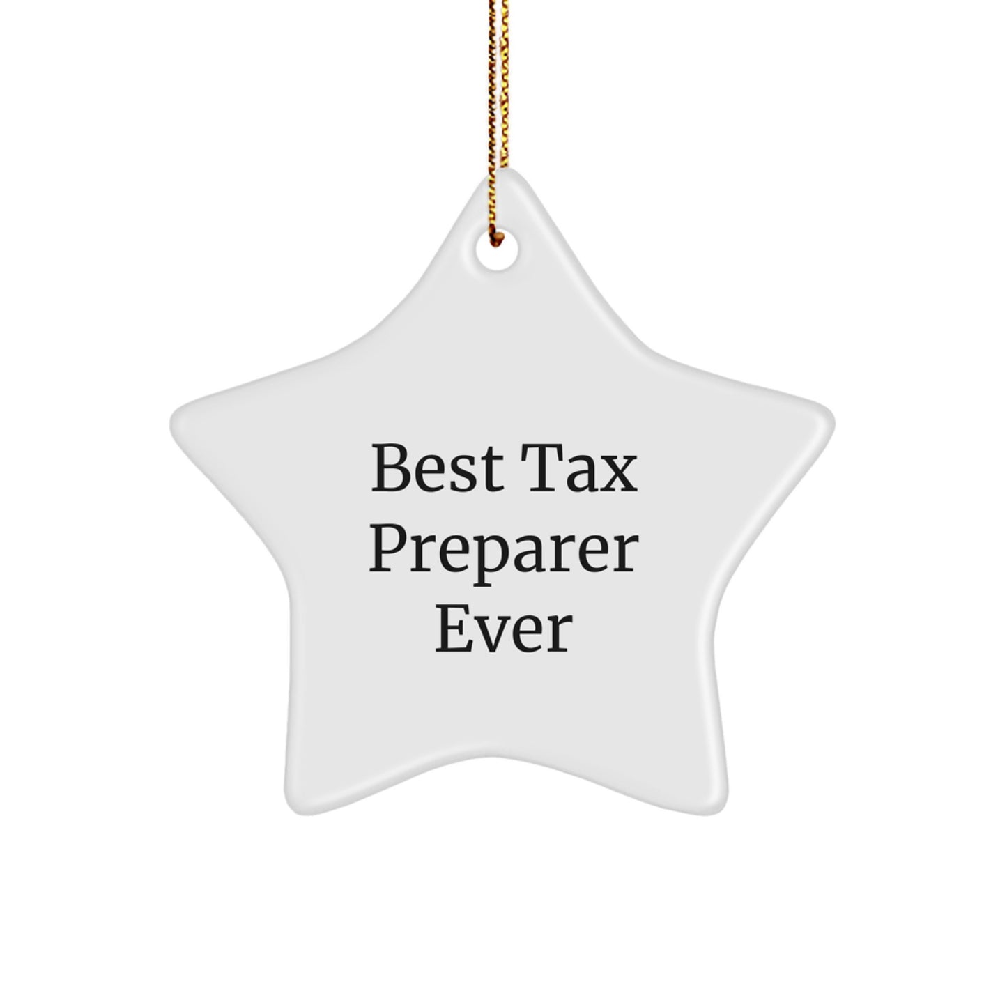 Tax Preparer Gifts from Friends - Best Tax Preparer Ever Star Ornament for Christmas - Image 1