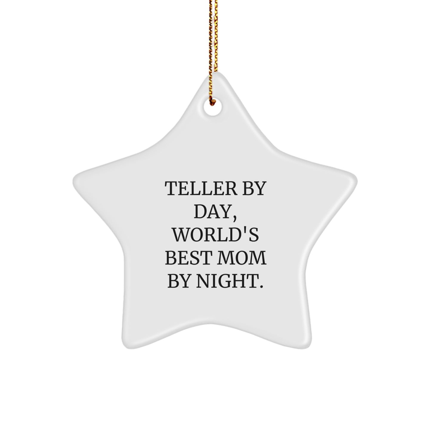 Teller Gifts from Mom - Star Ornament, Funny Quote, Christmas Unique Gifts for Teller, Family, Friends - Image 1