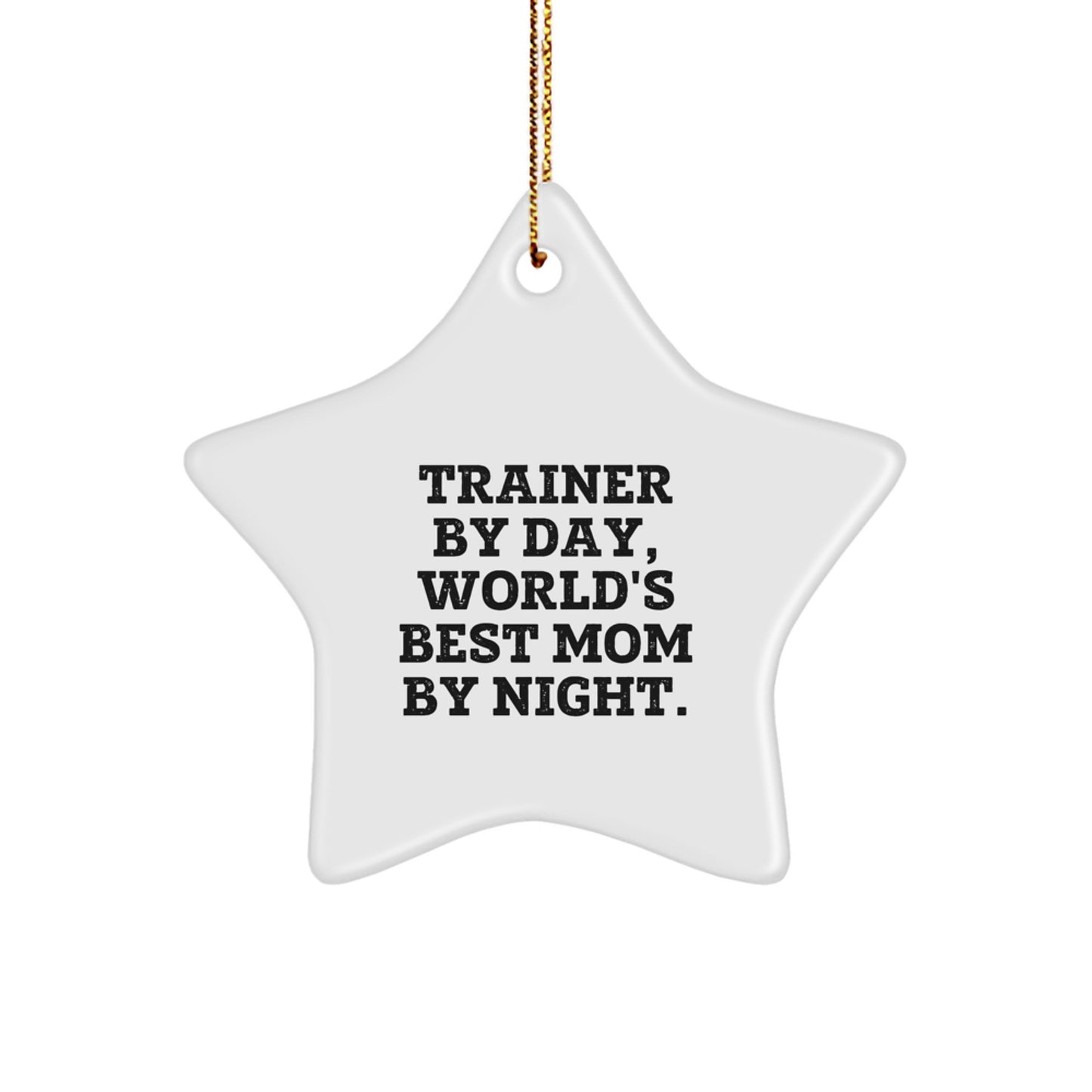 Trainer Star Ornament, Funny Quote, Gifts for Trainer, Christmas Unique Gifts from Friends - Image 1