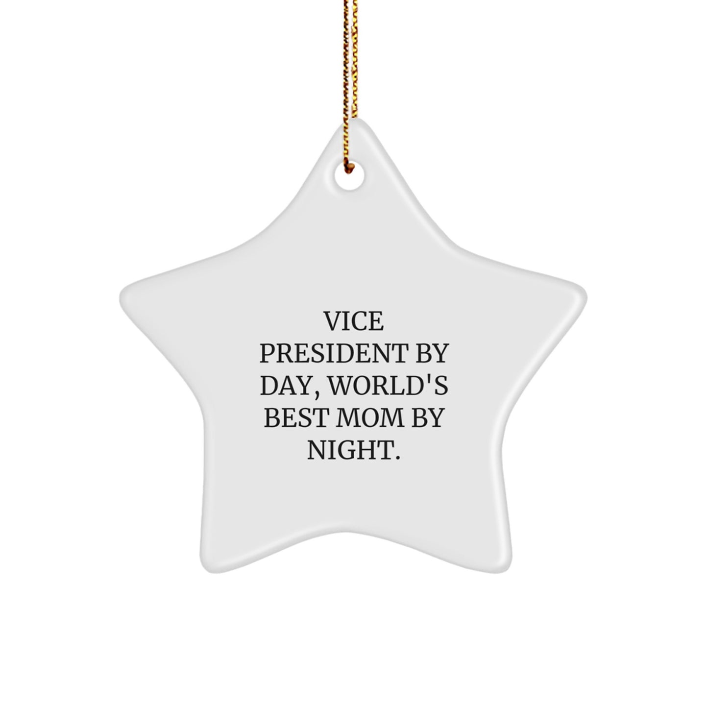 Vice President Gifts, Funny Star Ornament, 'Vice President By Day, World's Best Mom By Night.' for Christmas, Gifts from Men to Vice President - Image 1