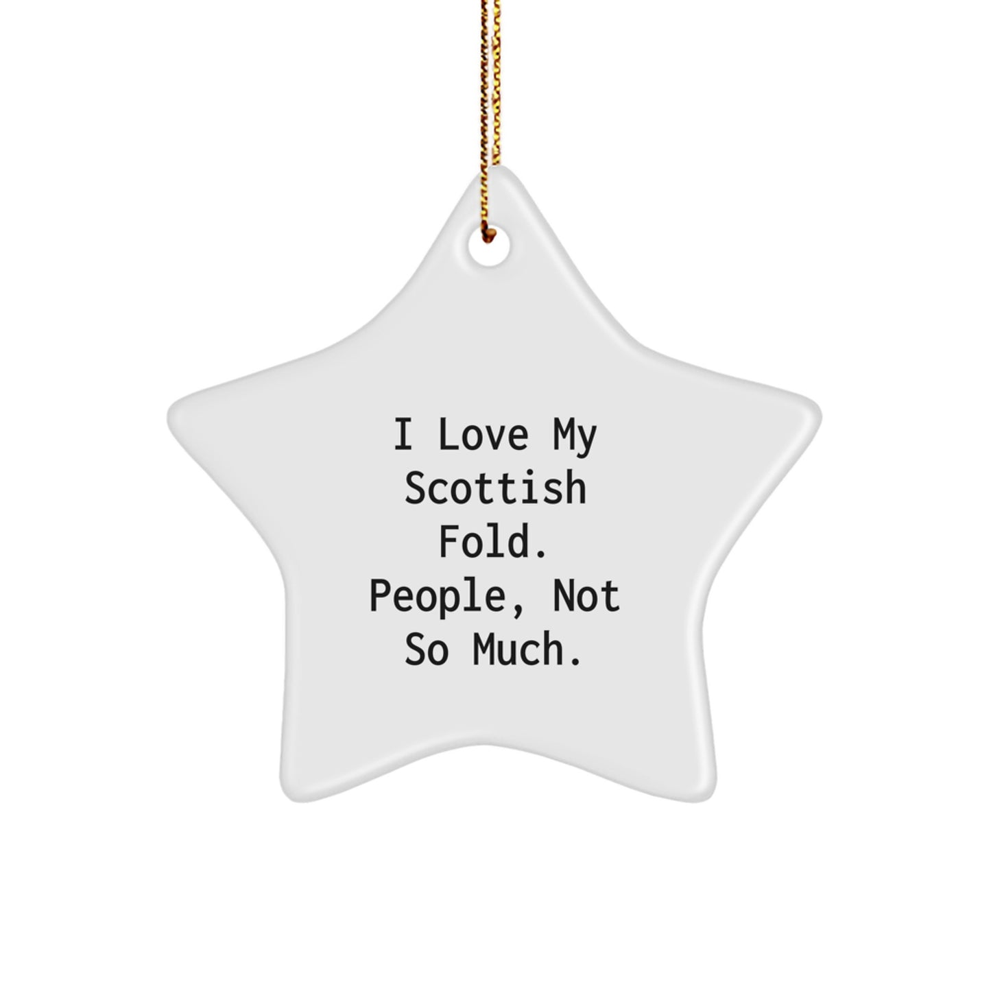 Scottish Fold Cat Star Ornament, I Love My Scottish Fold Gifts, Funny Quote, Christmas Decorations, Gifts from Friends - Image 1
