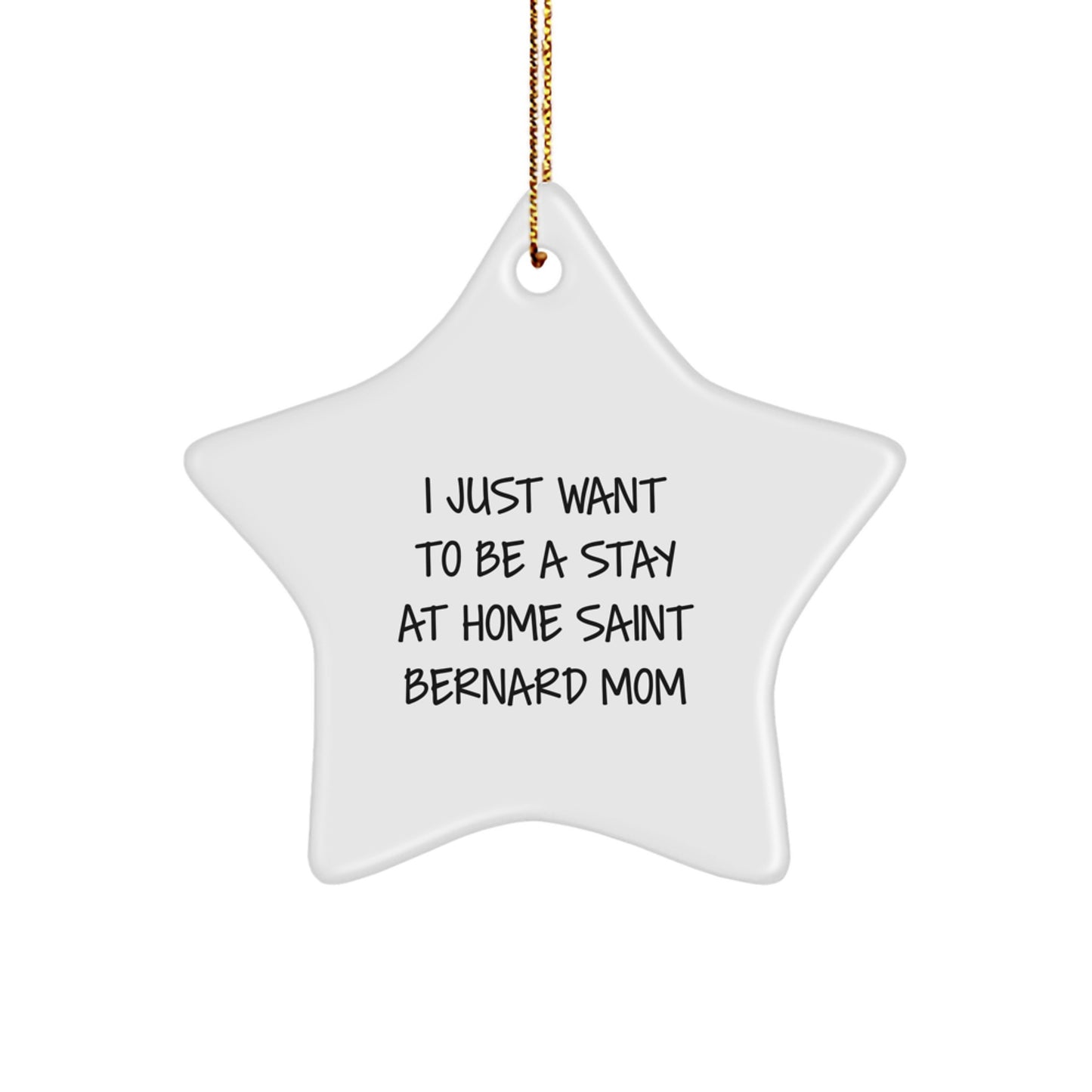 Saint Bernard Dog Mom's Delight, Gifts from Family, Friends, or Coworkers for Stay at Home Saint Bernard Dog Mom, Star Ornament for Christmas - Image 1