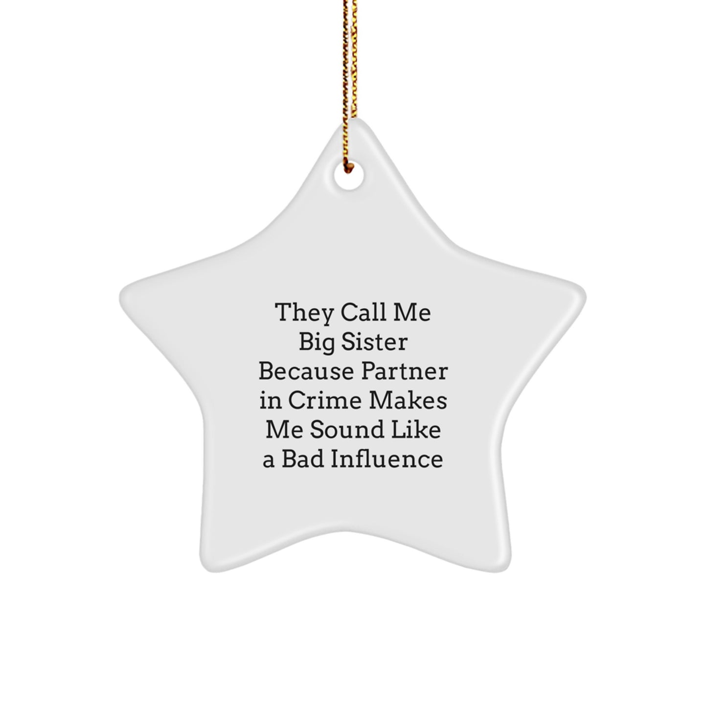 Funny Big Sister Quotes Star Ornament Gifts from Family for Big Sister, Unique Christmas Unique Gifts - Image 1