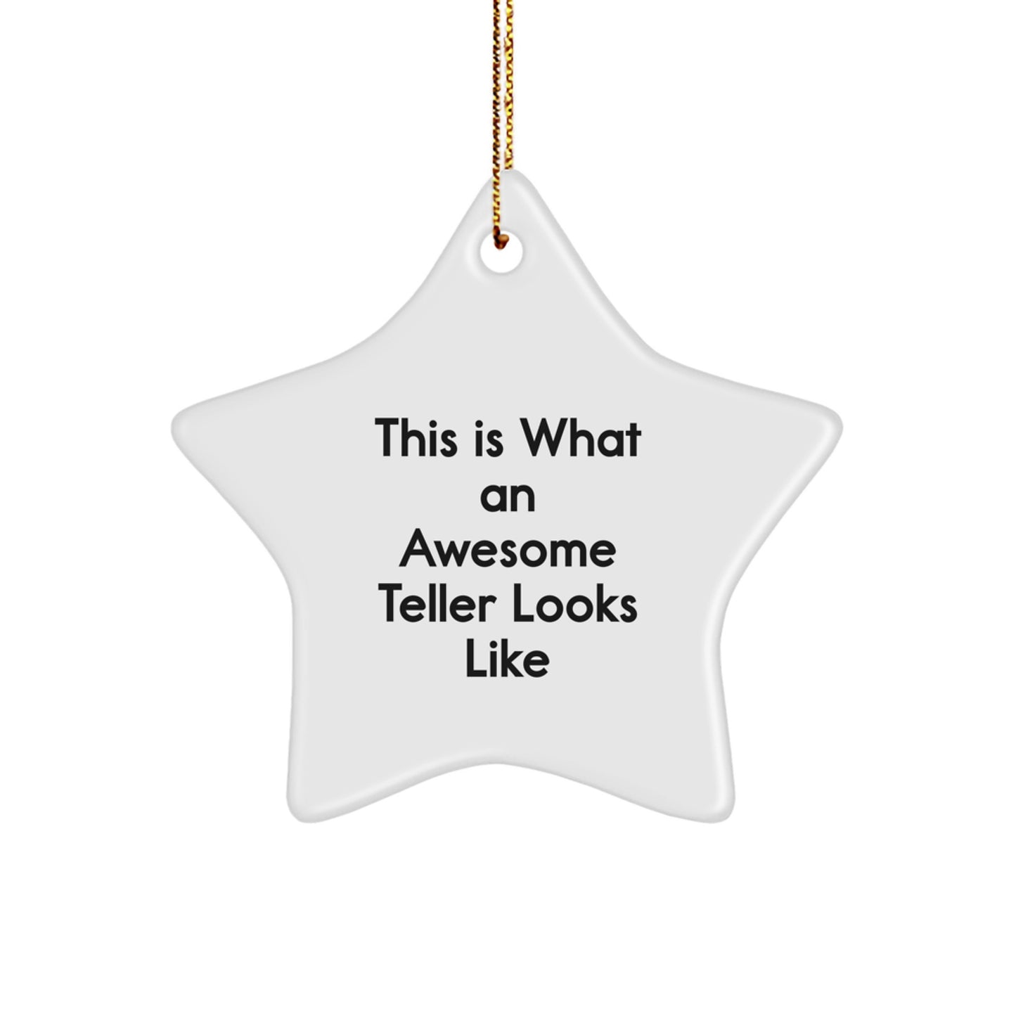 Funny Teller Gifts from Friends to Family - This Is What An Awesome Teller Looks Like Star Ornament for Christmas - Image 1
