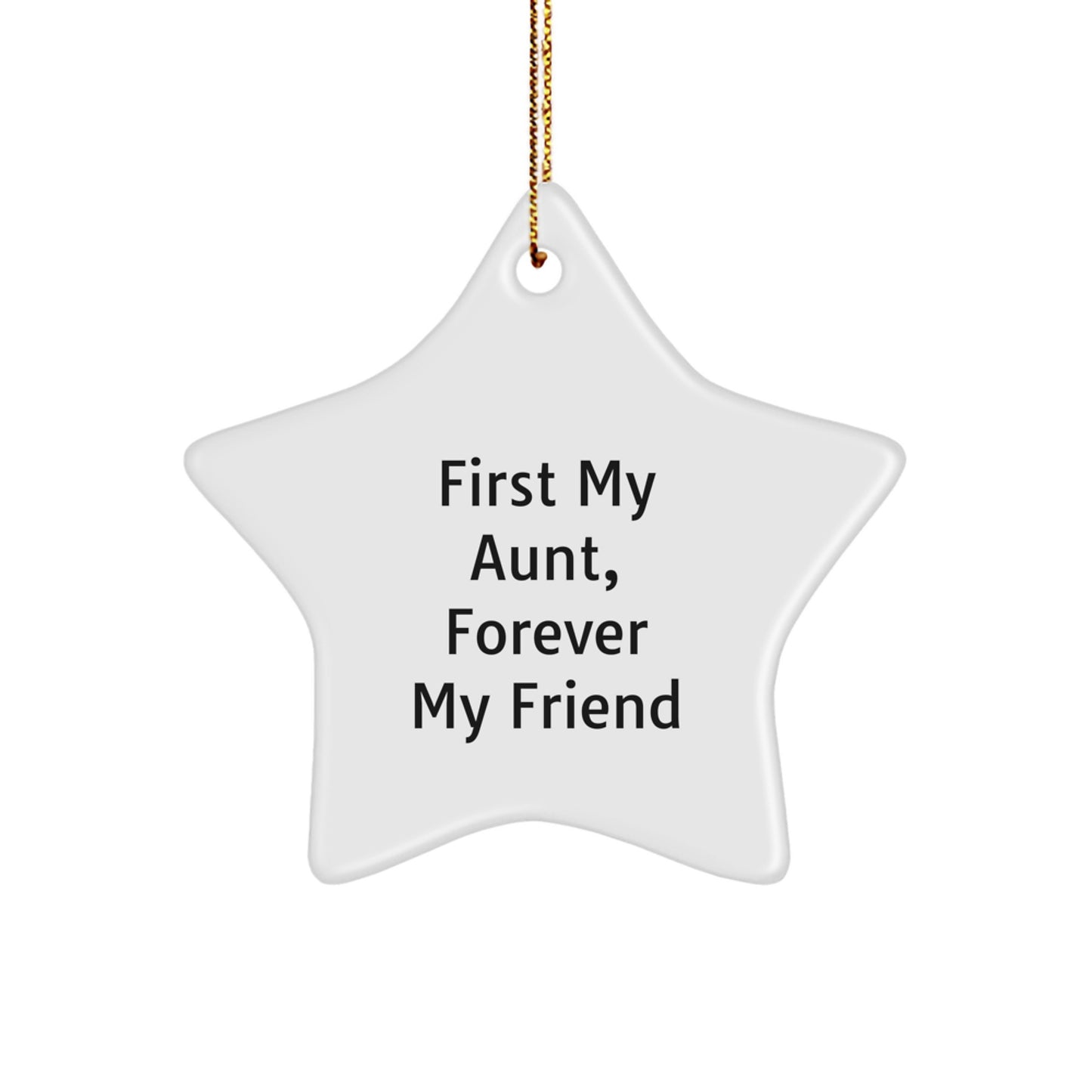 Gifts from Family, A Heartfelt Aunt Gift, 'First My Aunt, Forever My Friend' Star Ornament, Christmas Unique Presents - Image 1
