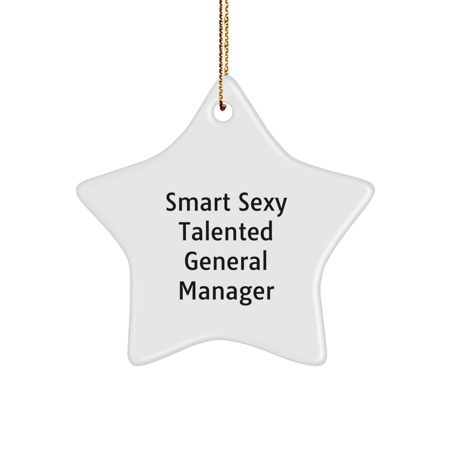 Funny General Manager Gifts from Friends, Smart Sexy Talented Star Ornament for Christmas - Image 1