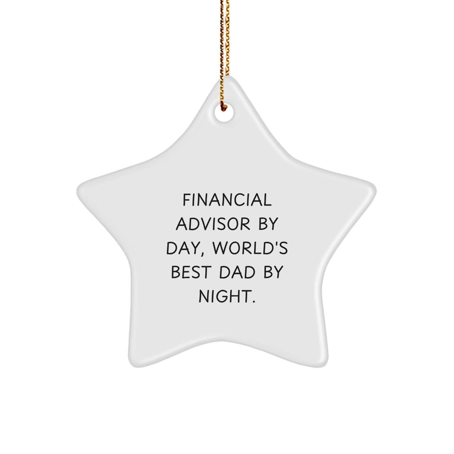 Funny Financial Advisor Gifts by Day, World's Best Dad Star Ornament for Christmas from Men to Financial Advisors - Image 1